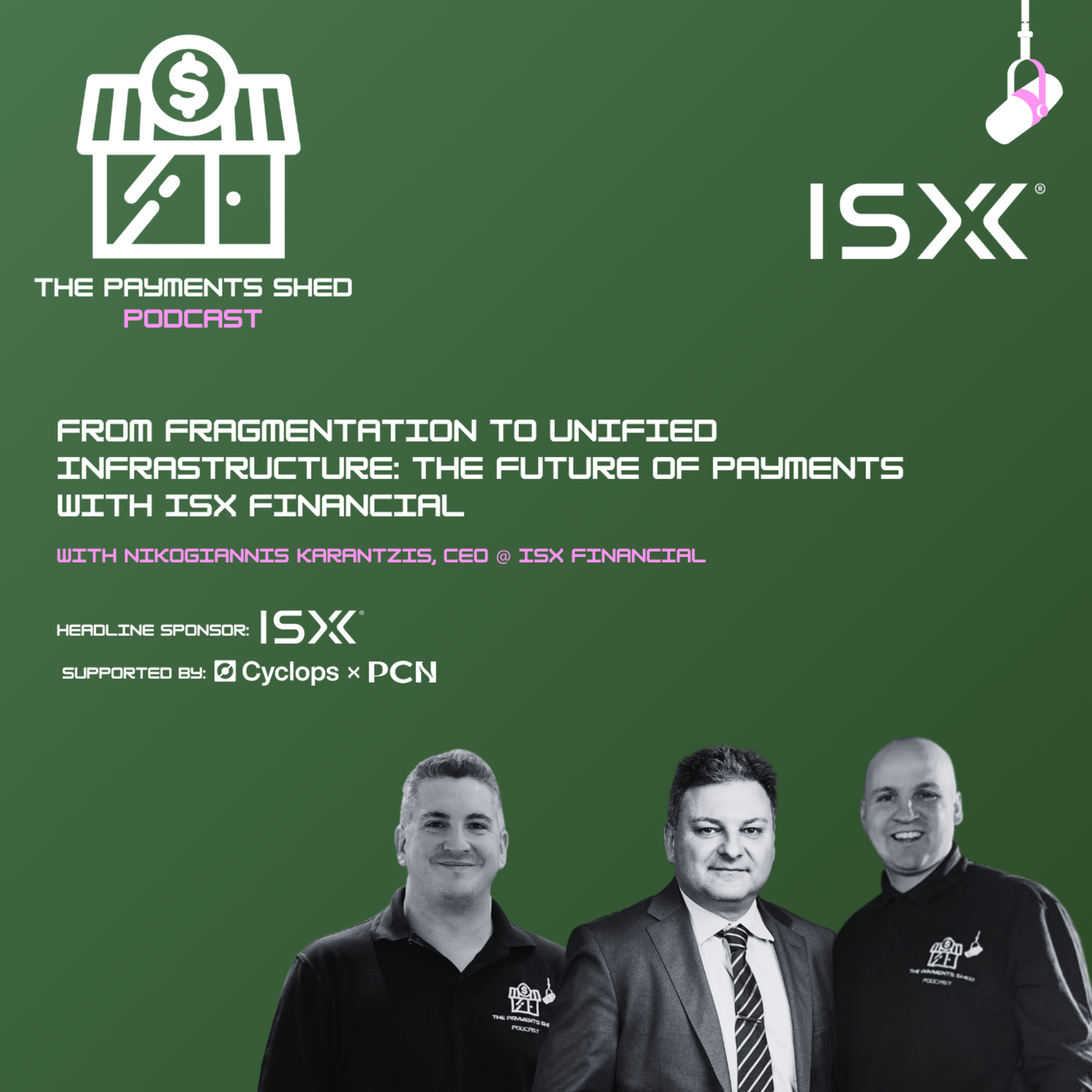 Ep. 60 - From Fragmentation to Unified Infrastructure: The Future of Payments with ISX Financial episode artwork