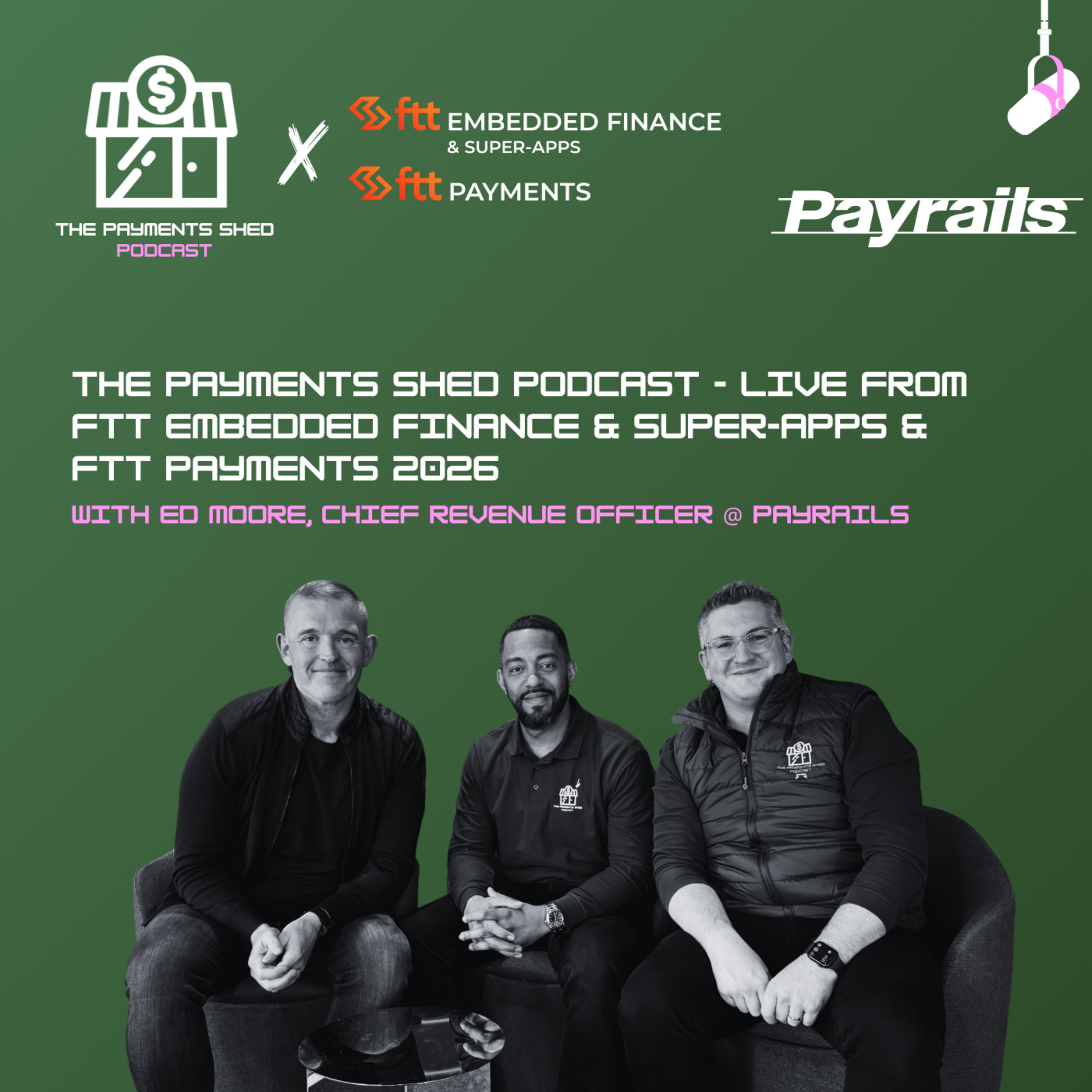 Ep. 62 - LIVE from FTT Payments with Payrails: The Payments Execution Layer - Why Infrastructure Is Replacing Platforms episode artwork