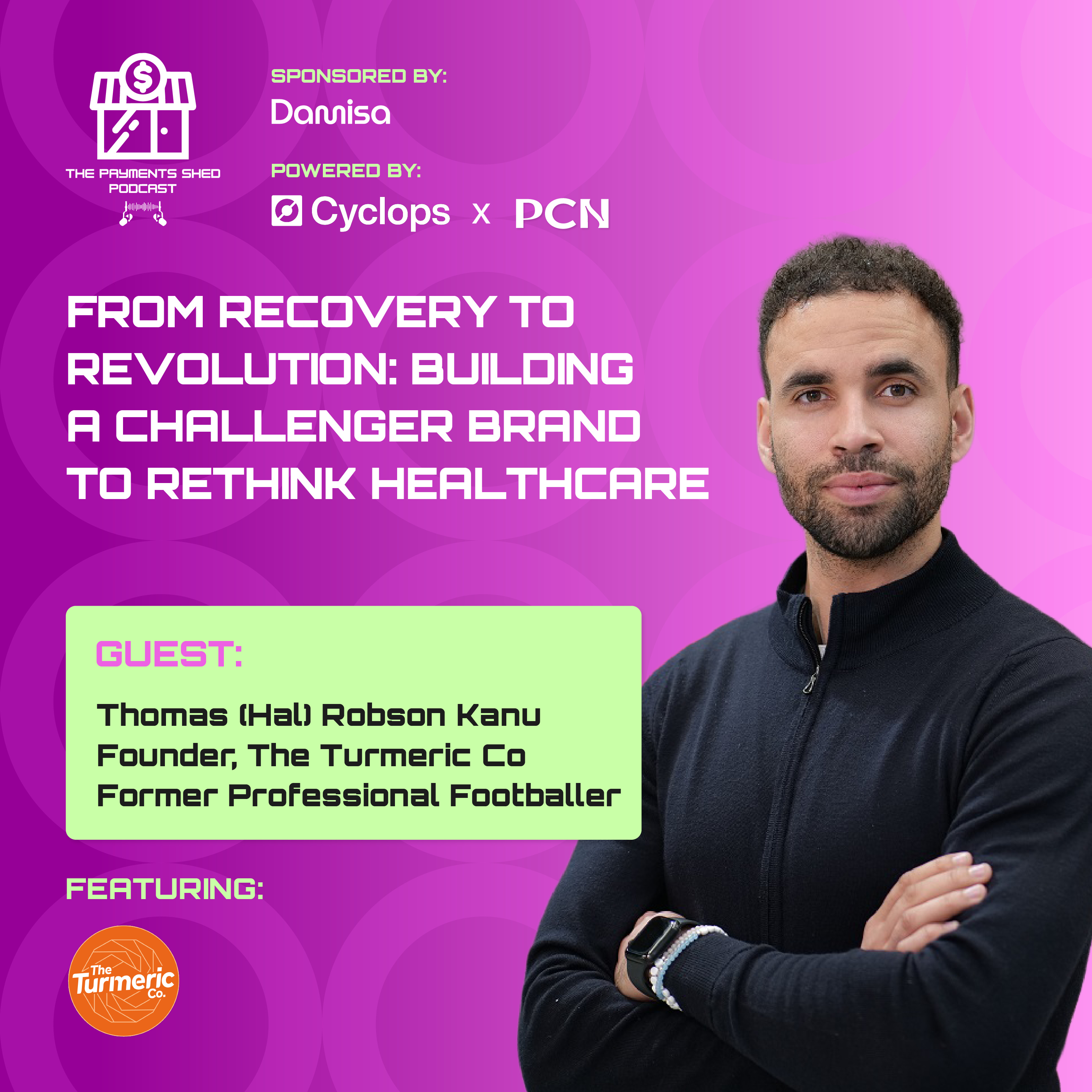 Ep. 95 - From Recovery to Revolution: Building a Challenger Brand to Rethink Healthcare, with Thomas (Hal) Robson-Kanu episode artwork
