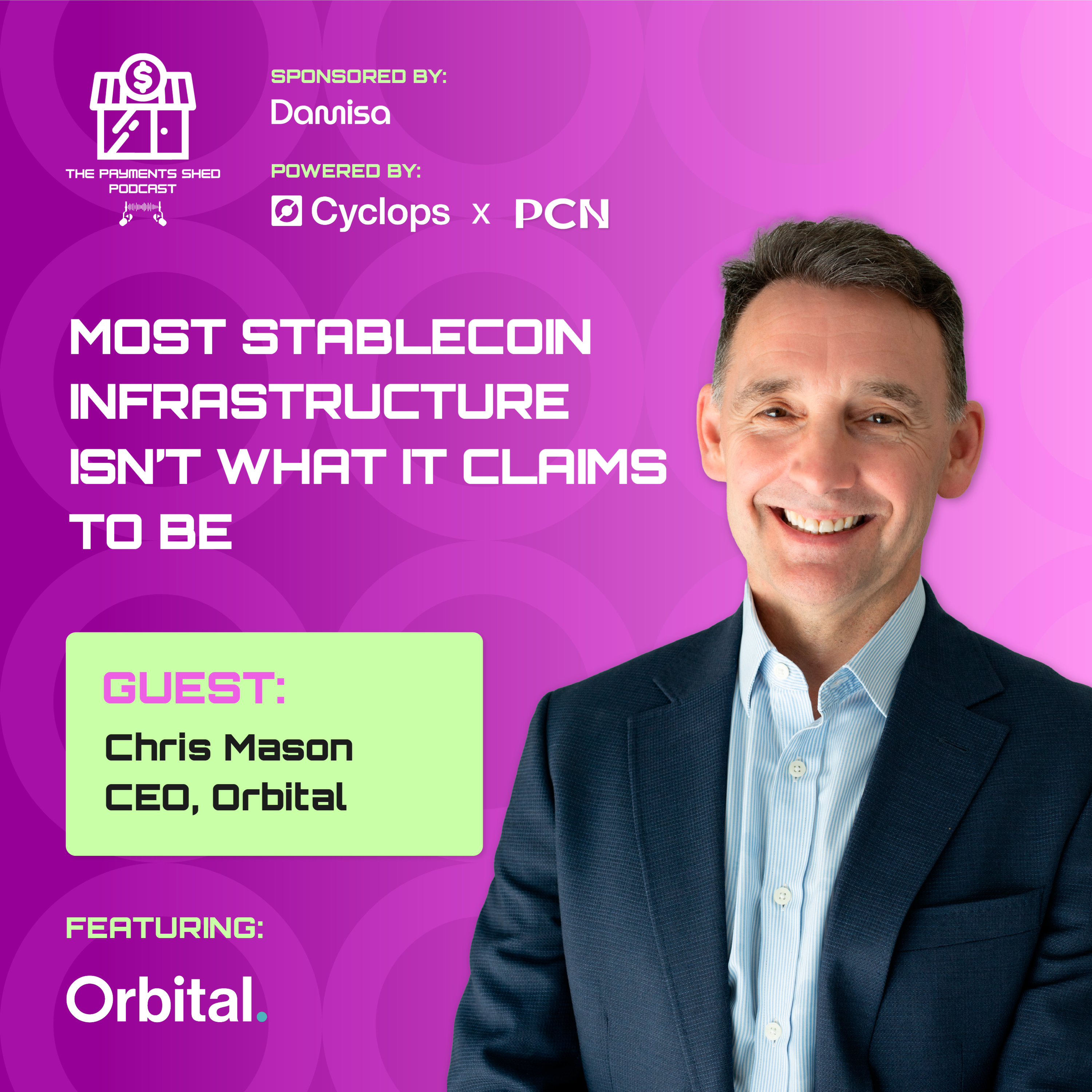 Ep. 97 - Most Stablecoin Infrastructure Isn't What It Claims To Be, with Orbital's Chris Mason episode artwork