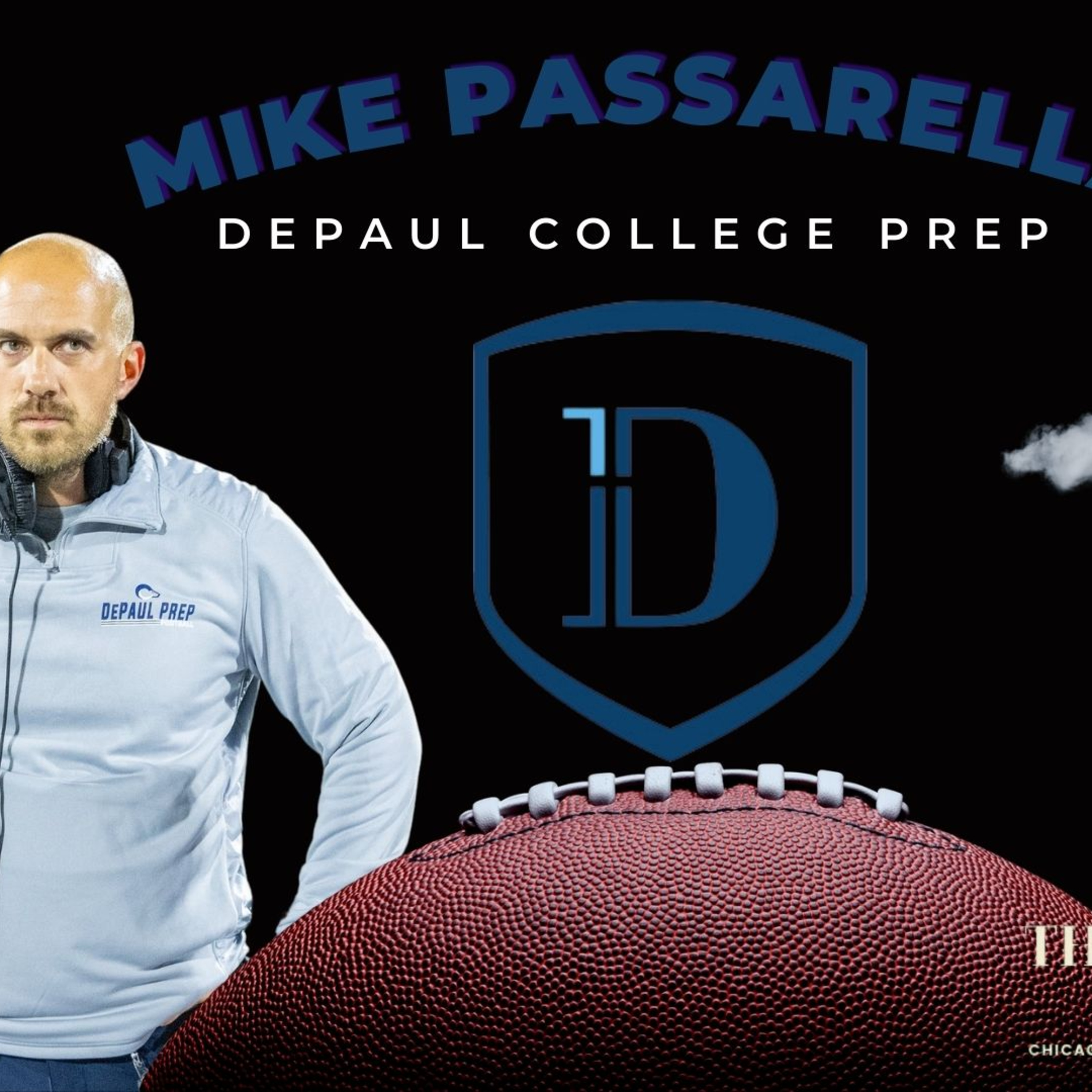 Episode 9: "From the Coaches Office" DePaul Prep Head Football Coach Mike Passarella episode artwork