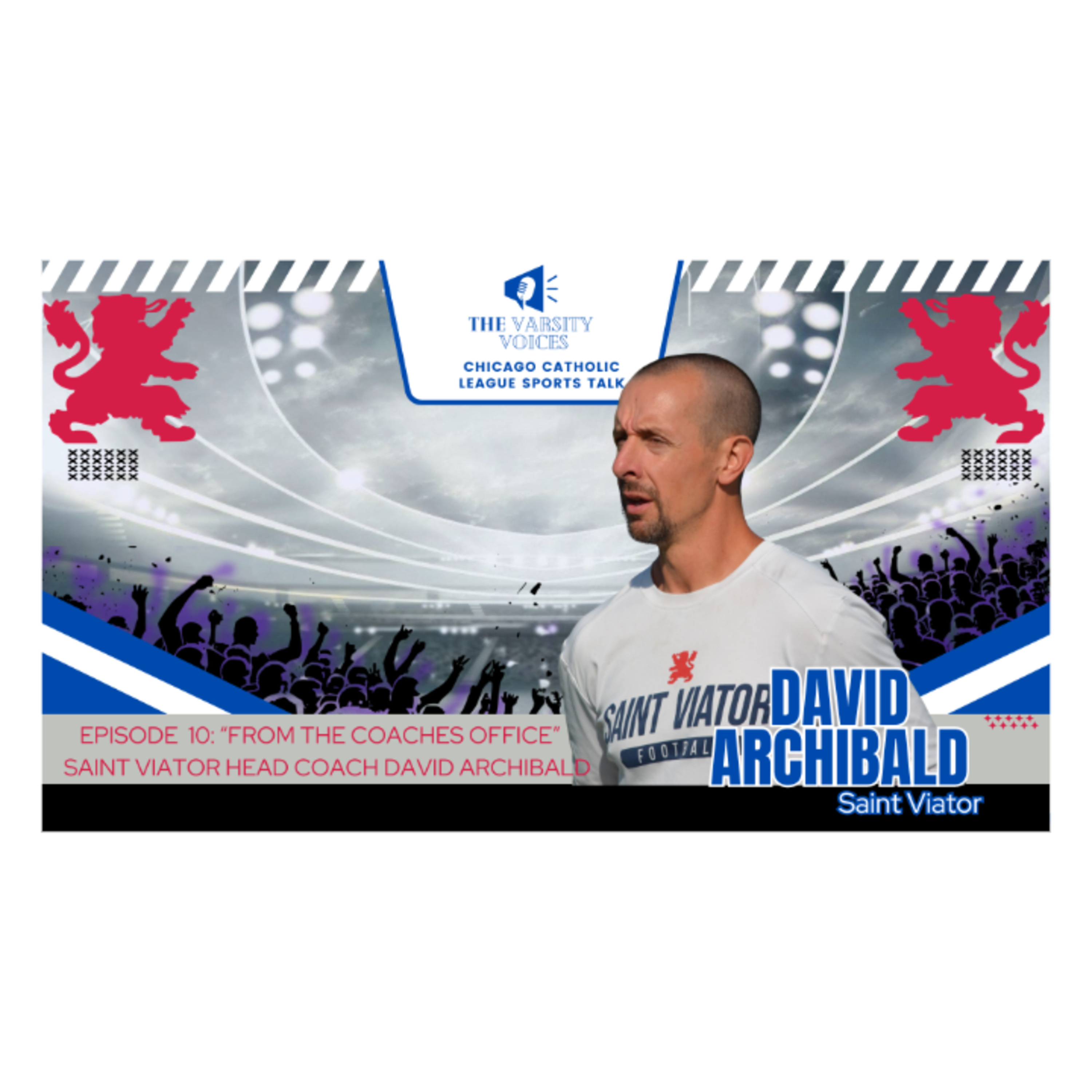 Episode 10: "From the Coaches Office", Interview with Saint Viator Head Football Coach Dave Archibald episode artwork