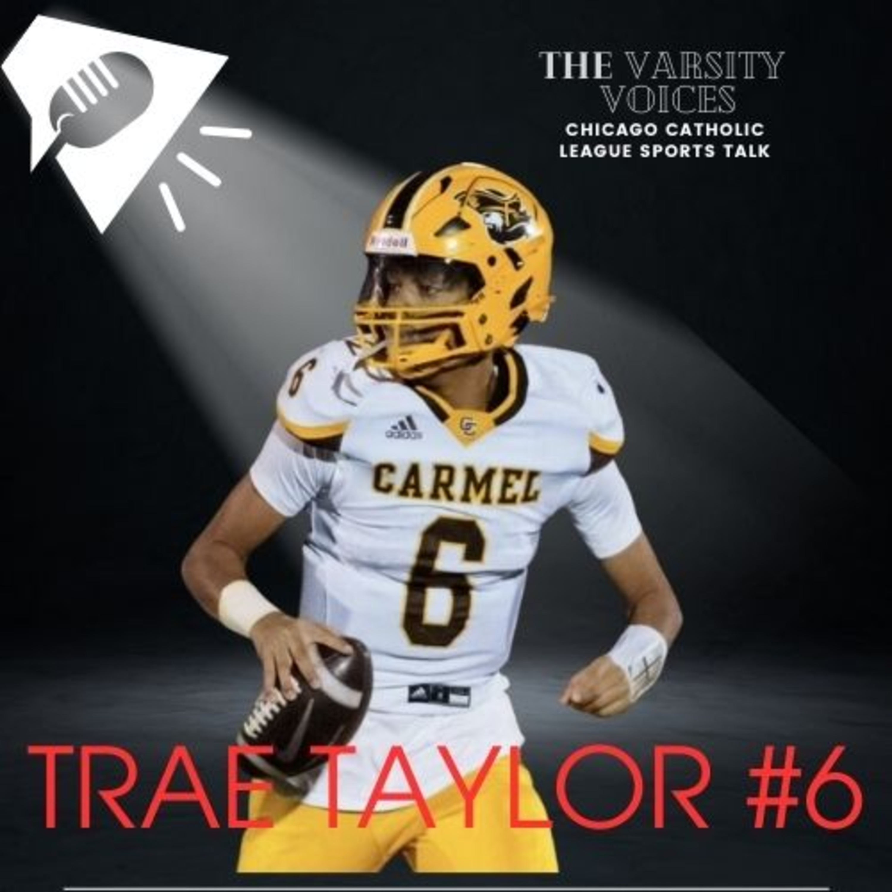 CCL Player Shoutout - Trae Taylor QB for Carmel Catholic episode artwork