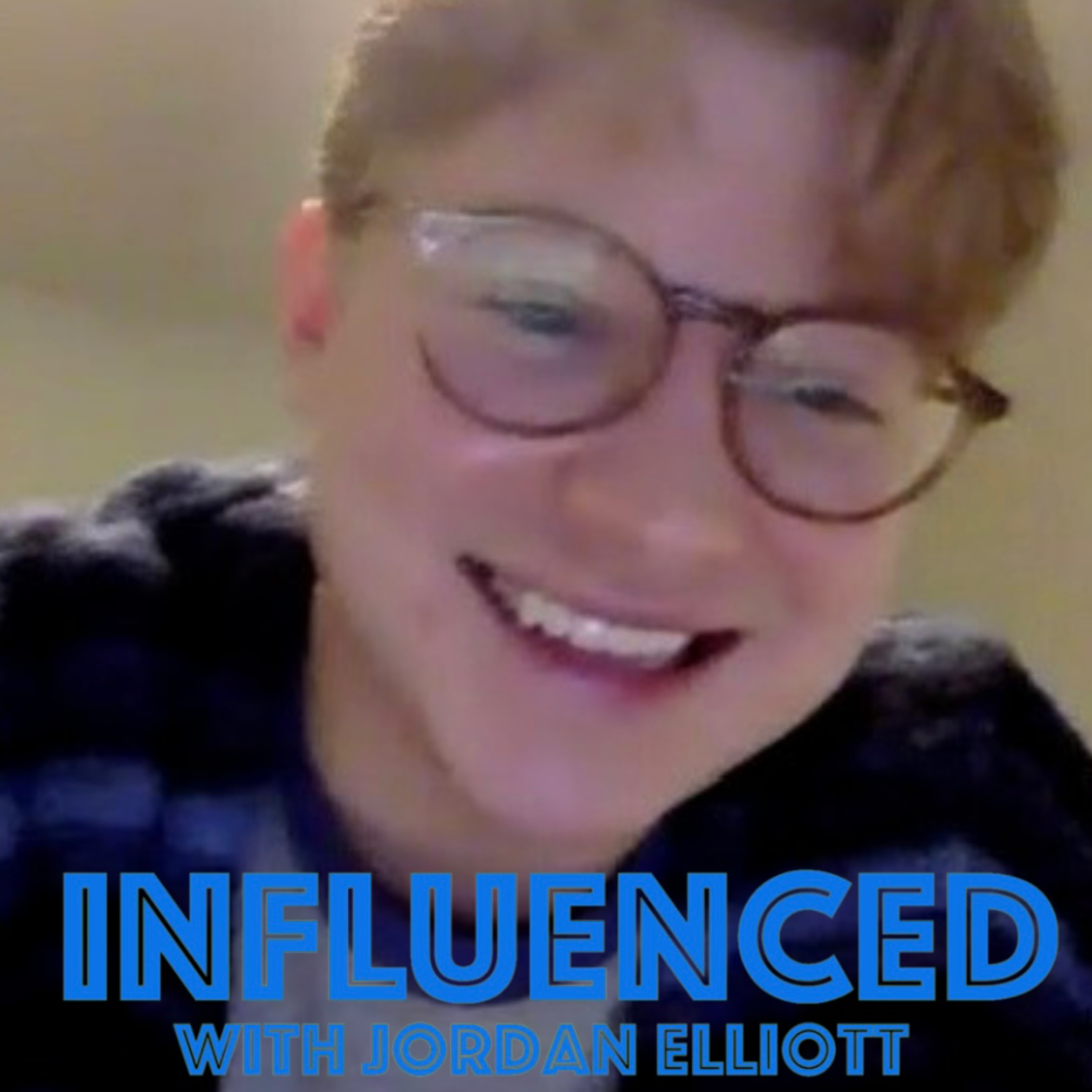 INFLUENCED with Jordan Elliott