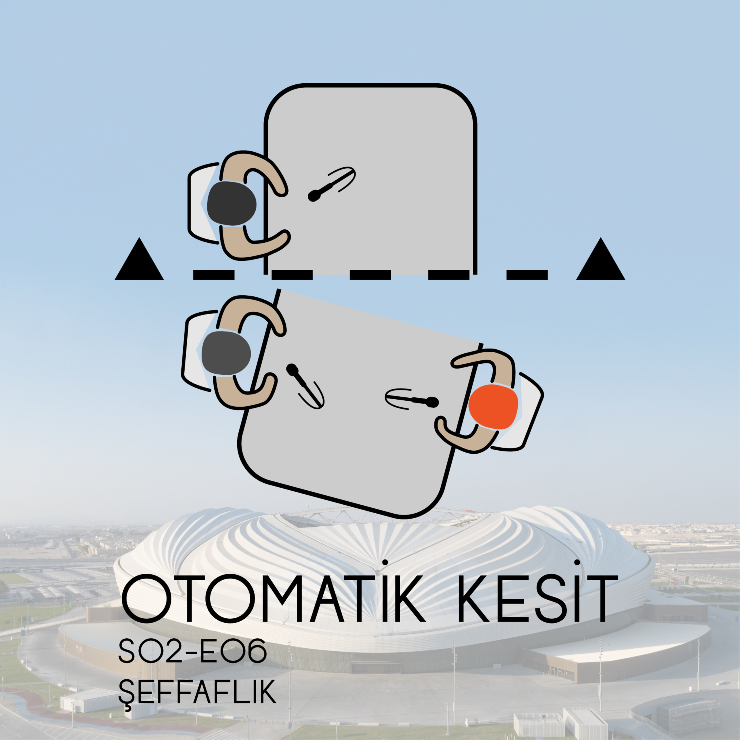 S02E06 - Şeffaflık episode artwork