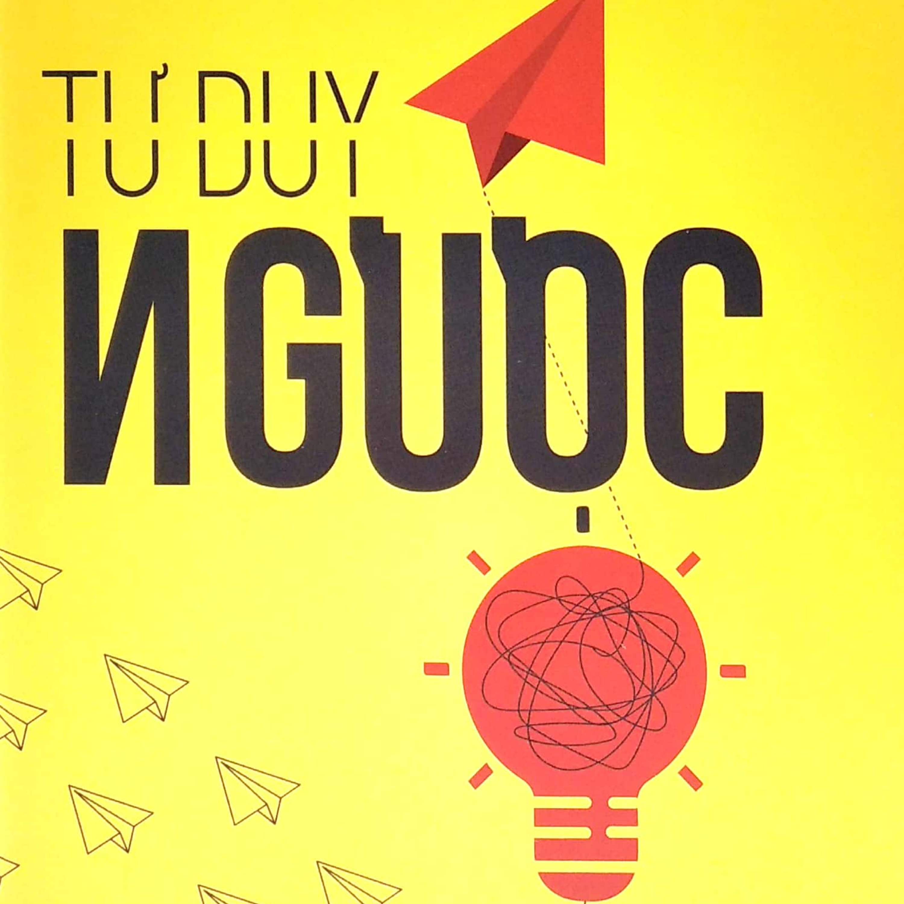 Tư duy ngược - Phần 3 - Lựa chọn thực sự rất dễ dàng