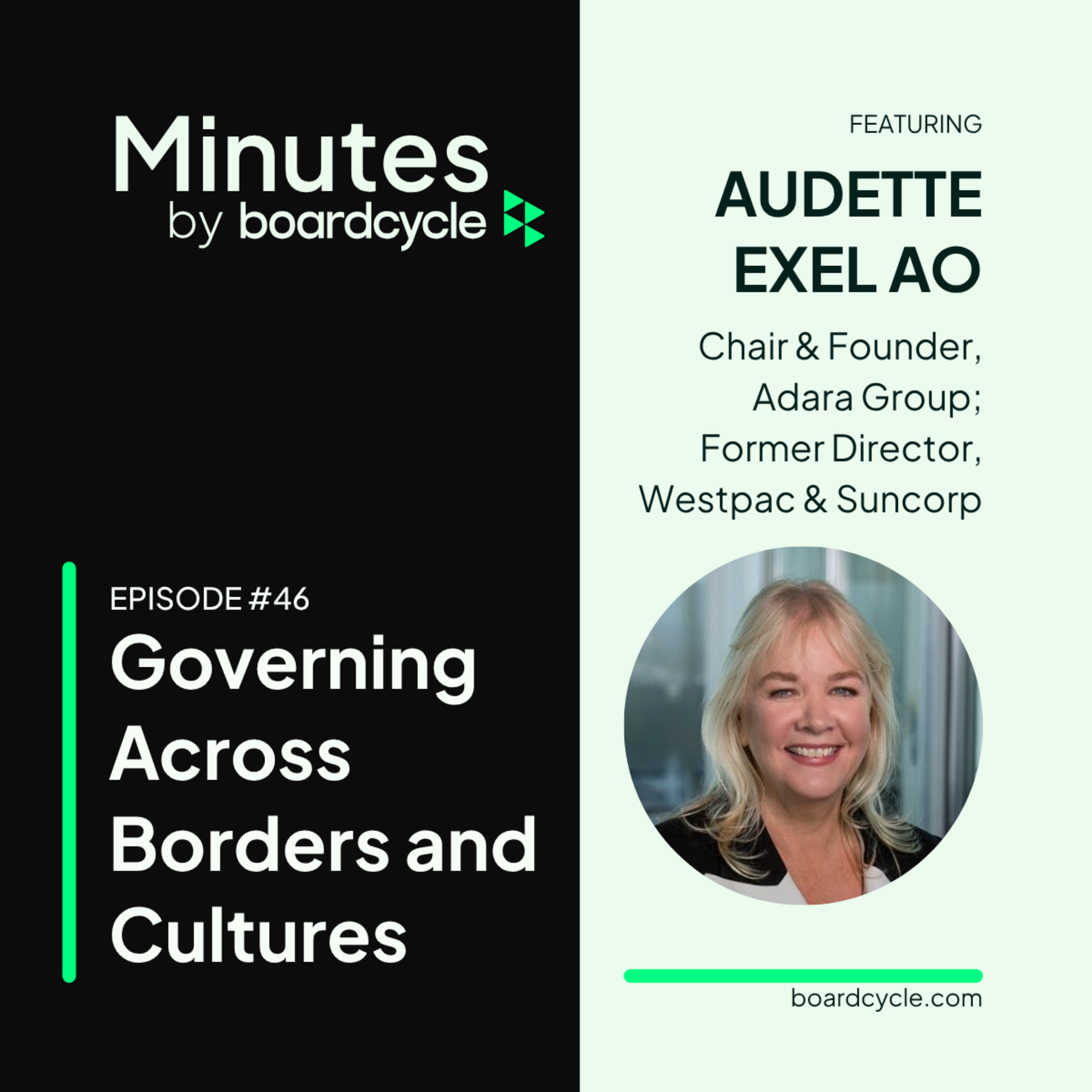 Governing Across Borders and Cultures with Audette Exel AO, Chair & Founder, Adara Group & Former Director, Westpac & Suncorp