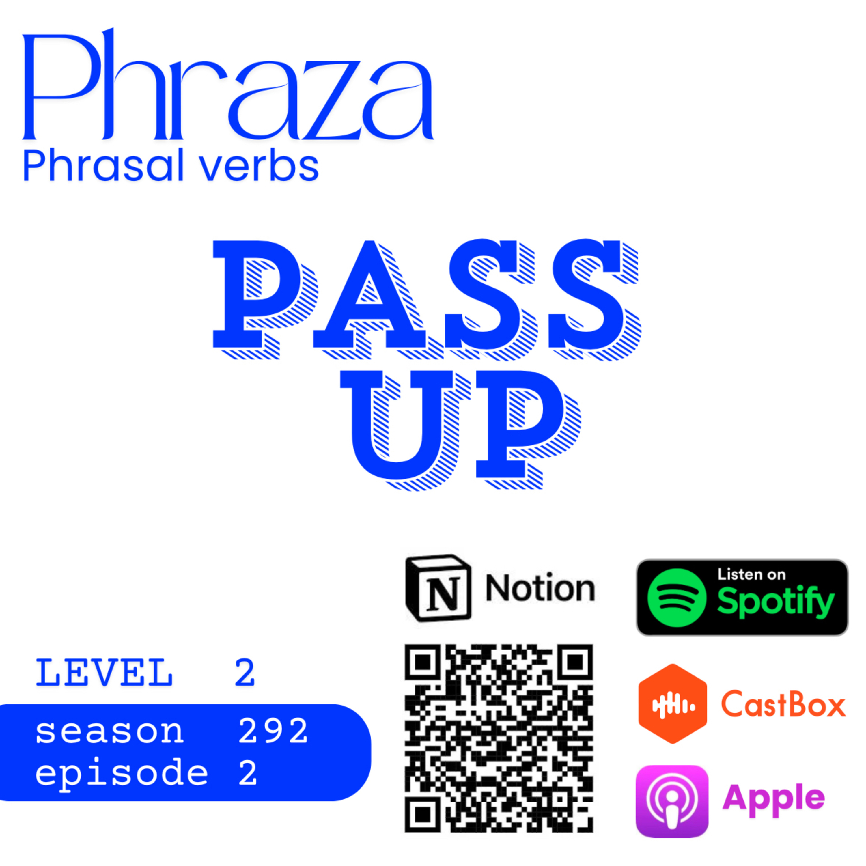 S292 (Pass Up), E2 (Level 2)