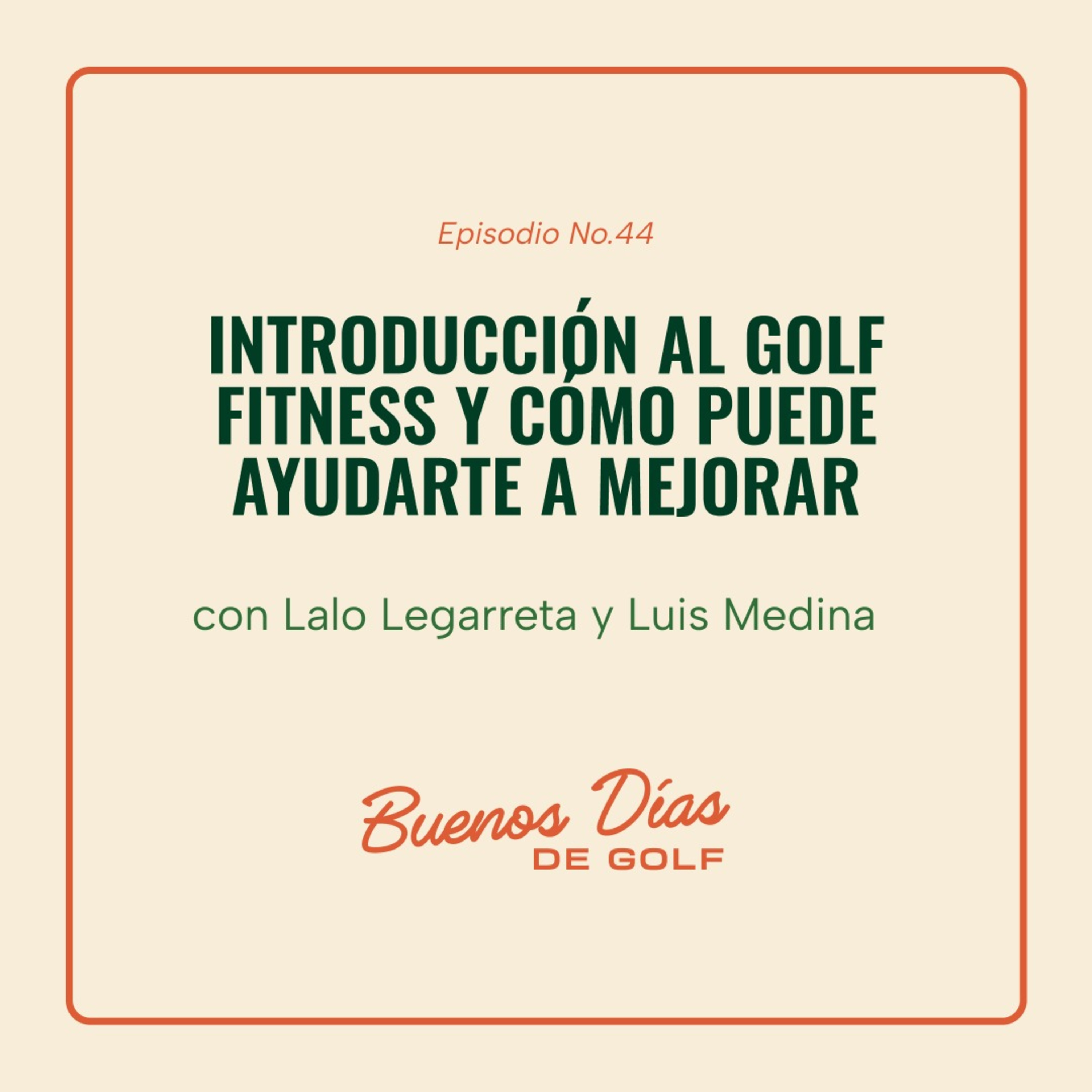 EP 46: Introducción al golf fitness y cómo puede ayudarte a mejorar episode artwork