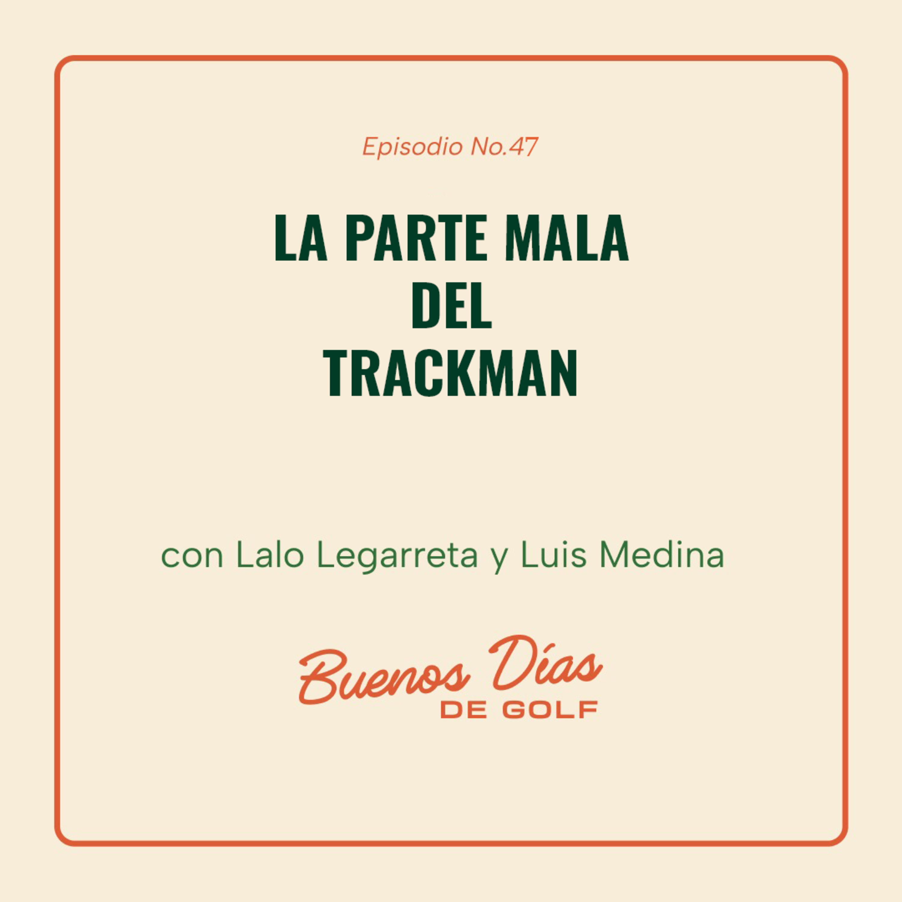 EP 47: La parte mala del Trackman episode artwork