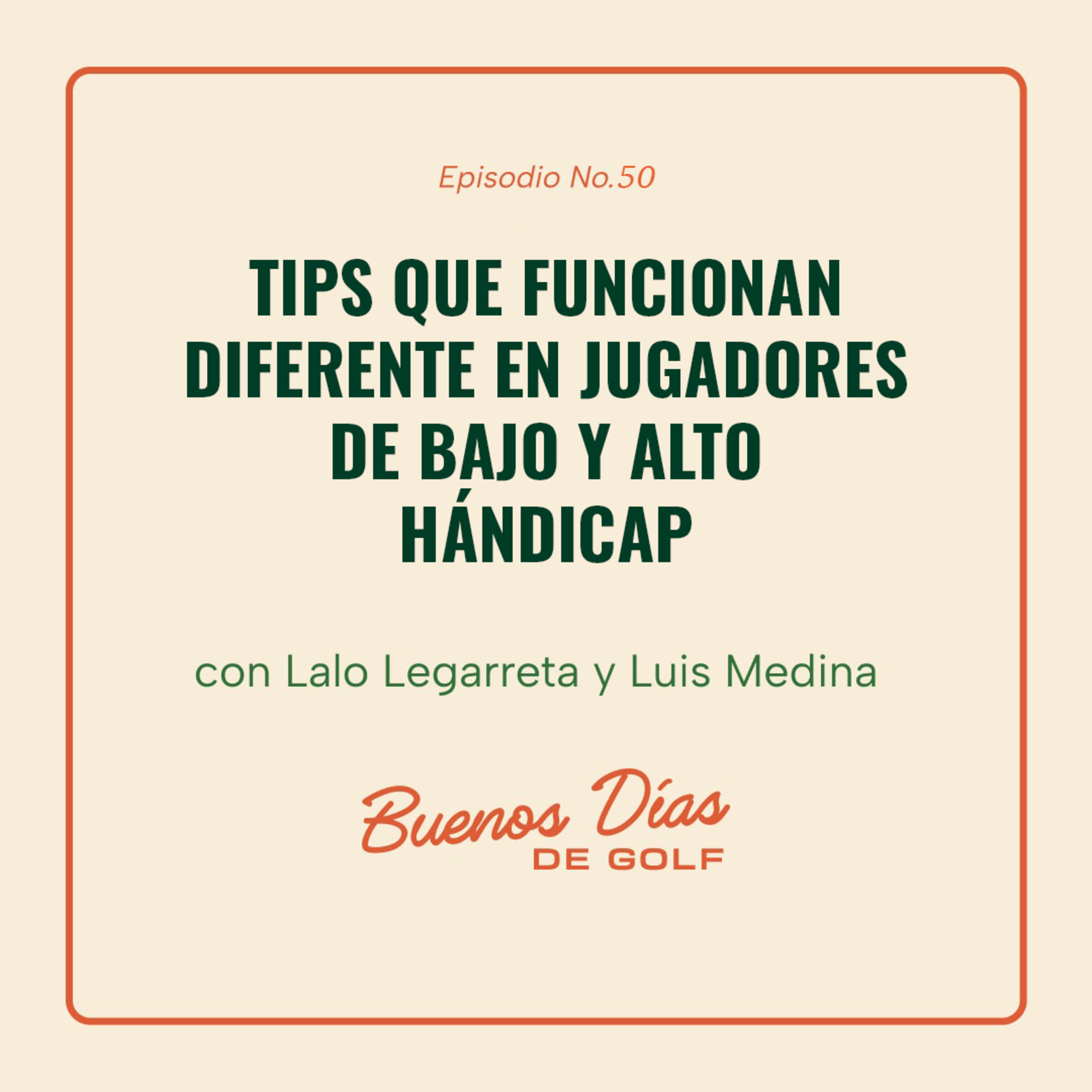 EP 50: Tips que funcionan diferente en jugadores de bajo y alto hándicap episode artwork