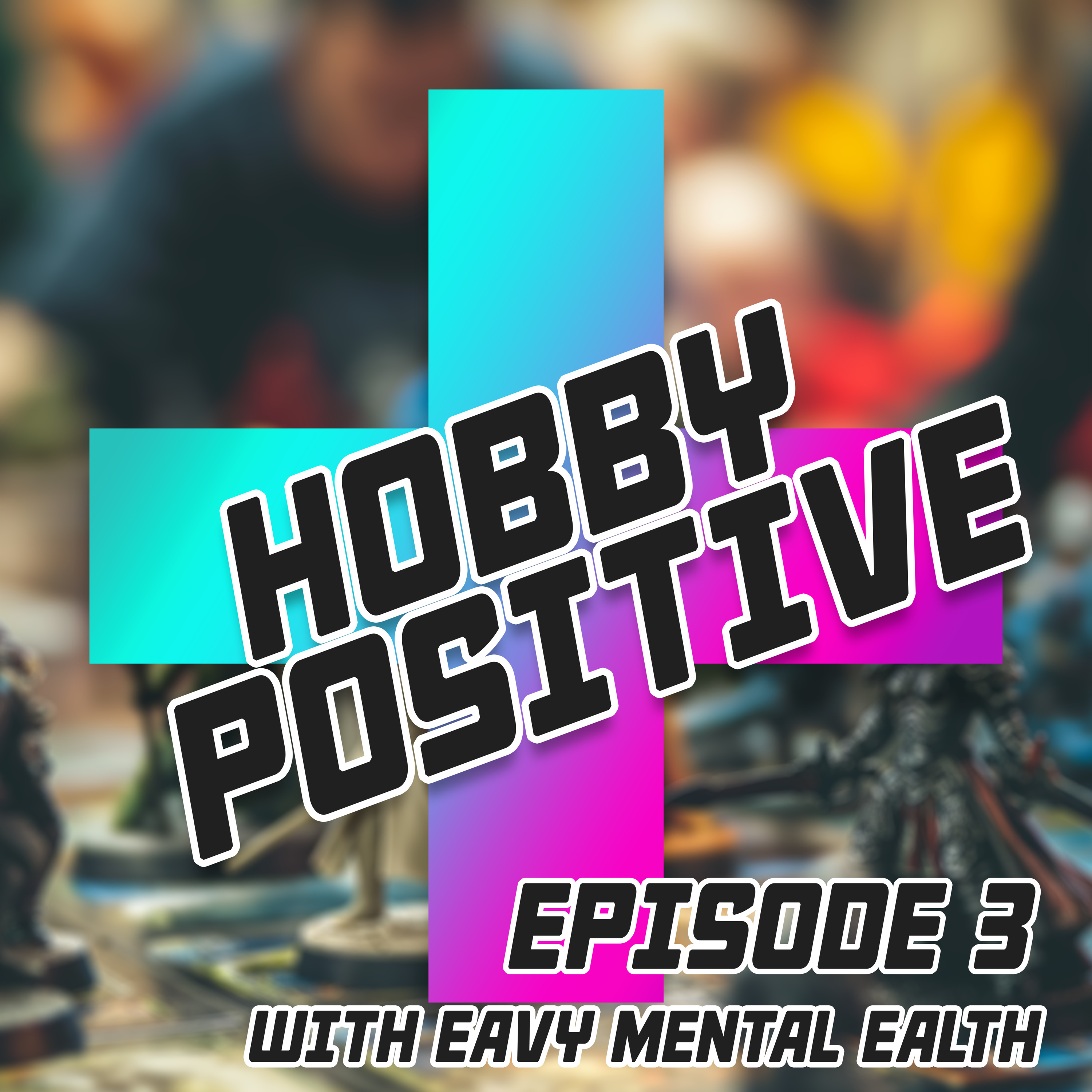 Episode 3: Positive Mental Health Hobby.