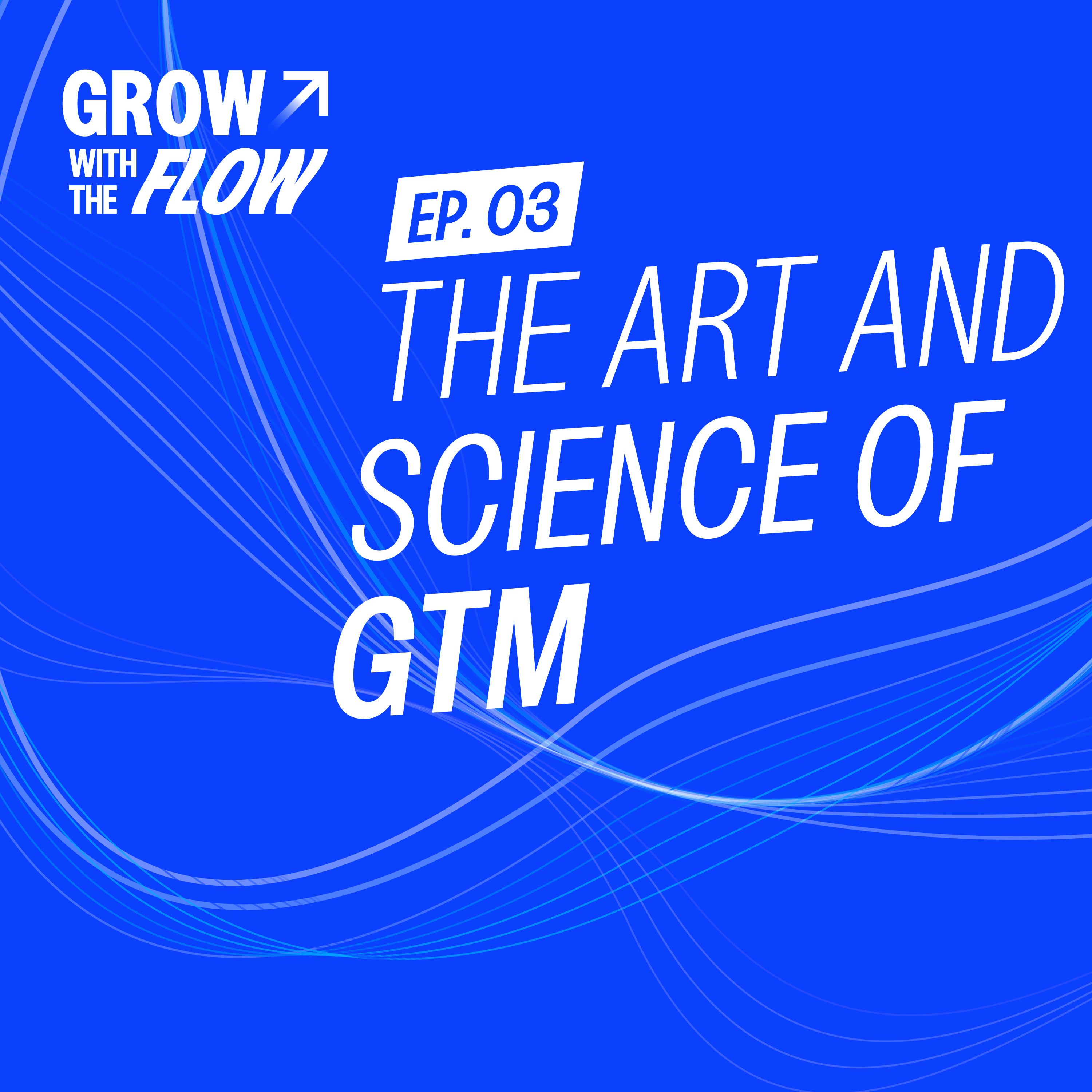 Grow with the Flow