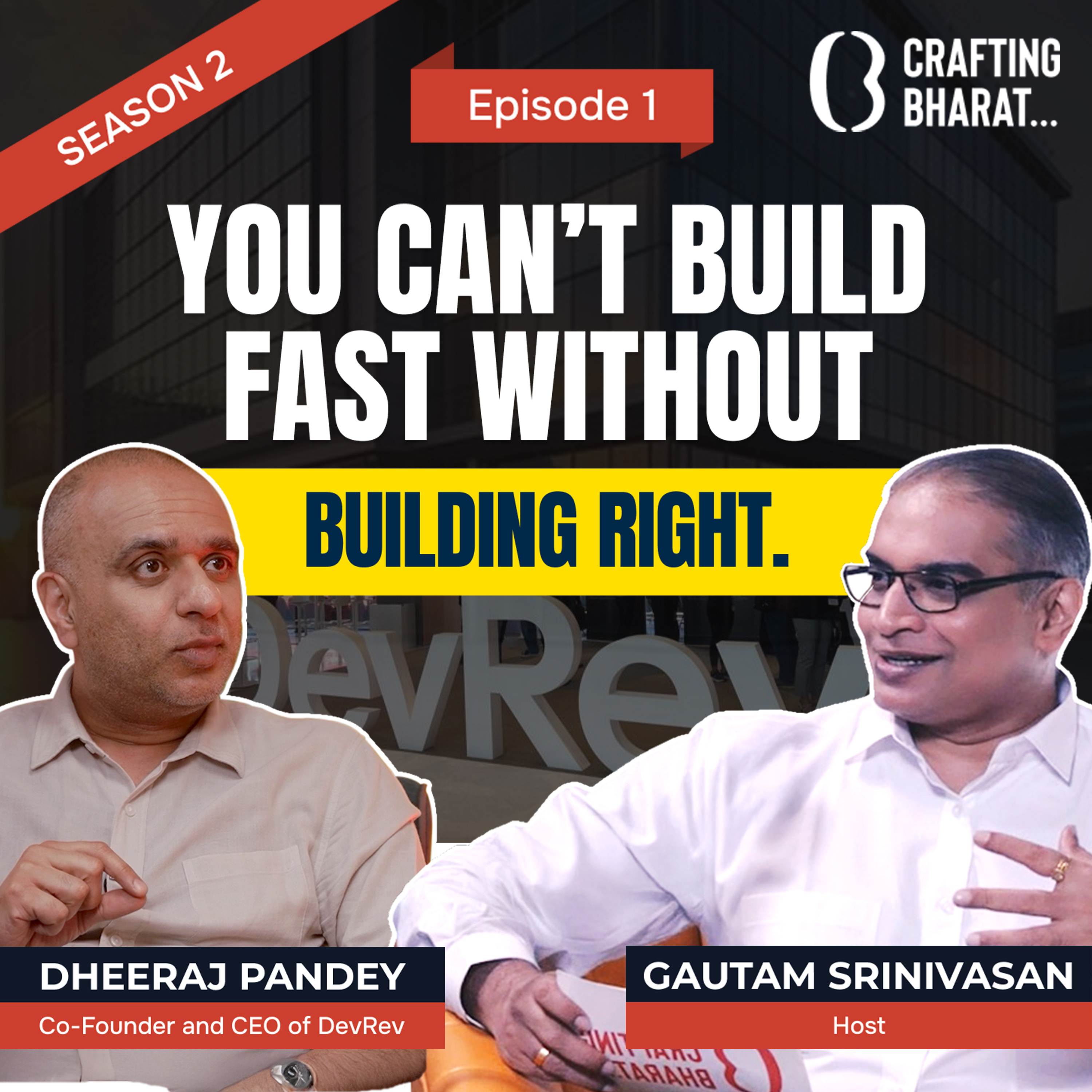 Crafting Bharat: Season 2 | Ep 1 | Dheeraj Pandey, Co-Founder & CEO of DevRev episode artwork