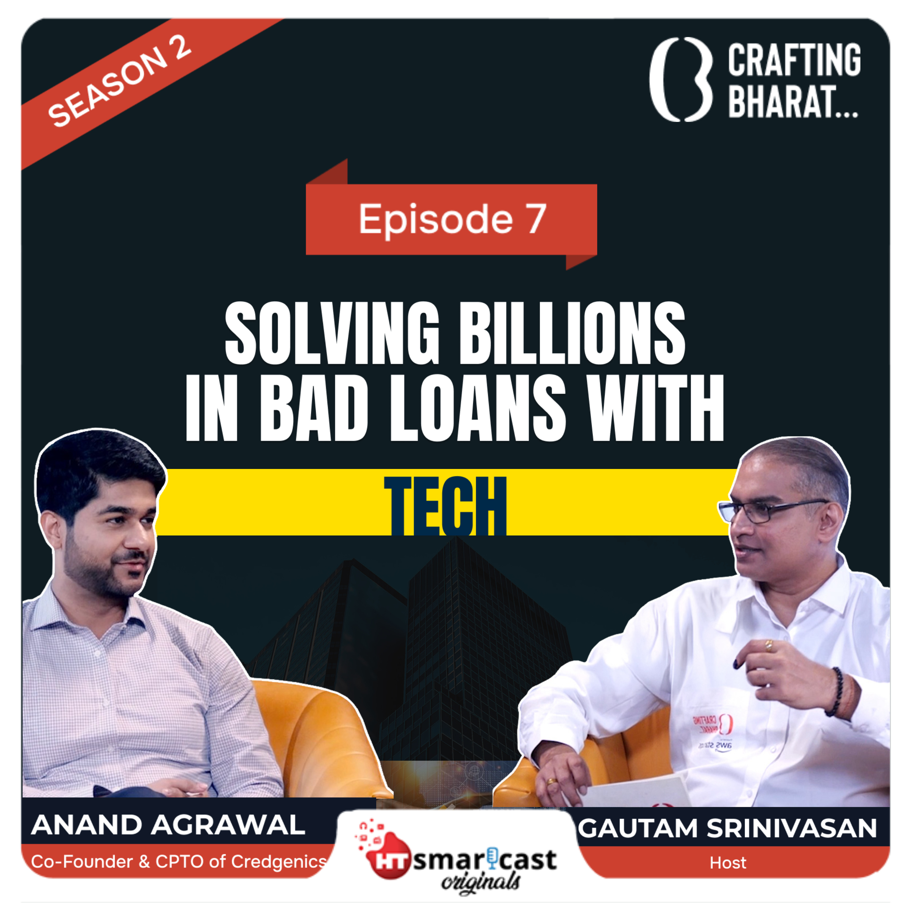 Crafting Bharat: Season 2 | Ep 7 | Anand Agrawal, Co-Founder & CPTO of Credgenics episode artwork