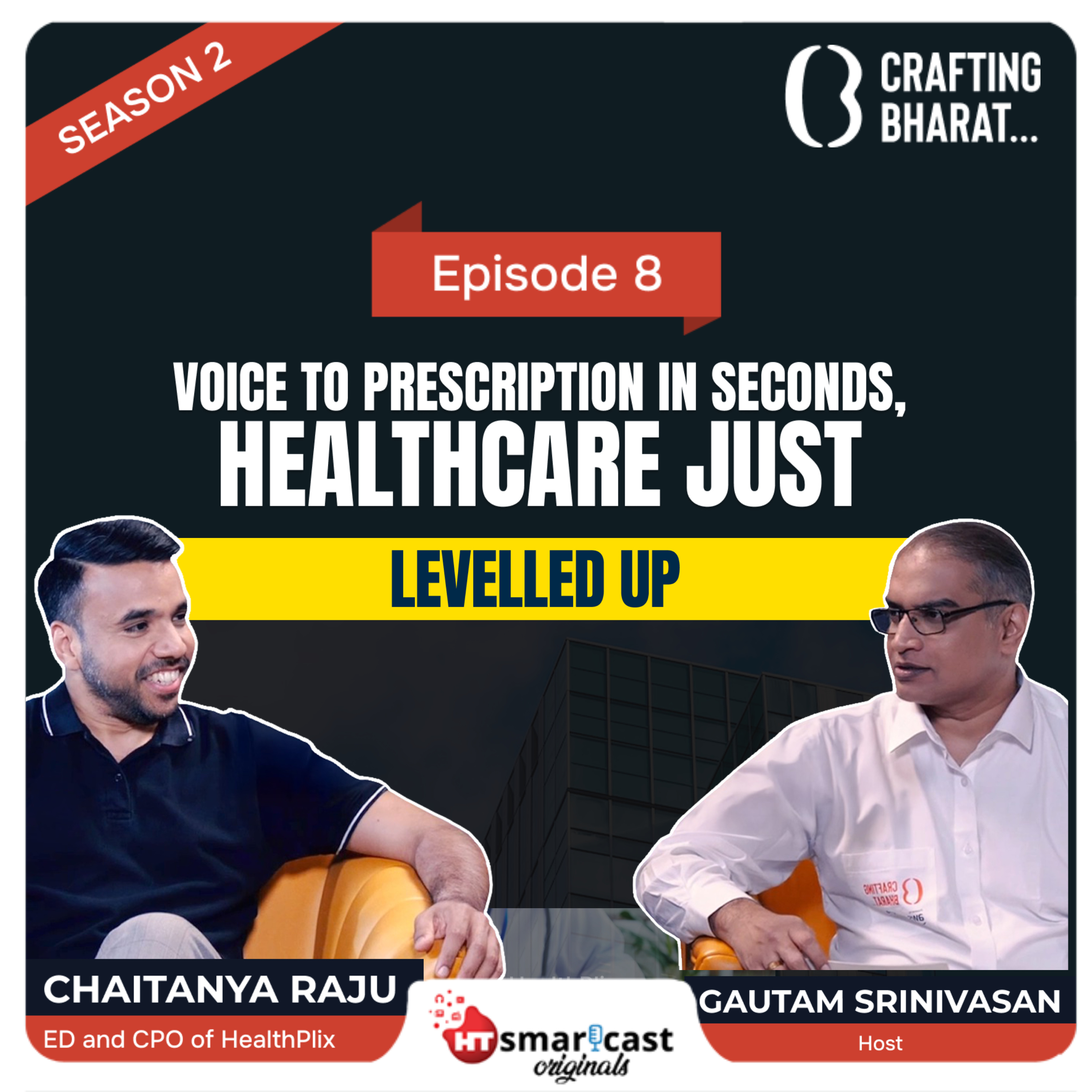 Crafting Bharat: Season 2 | Ep 8 | Chaitanya Raju, ED & CPO of HealthPlix episode artwork