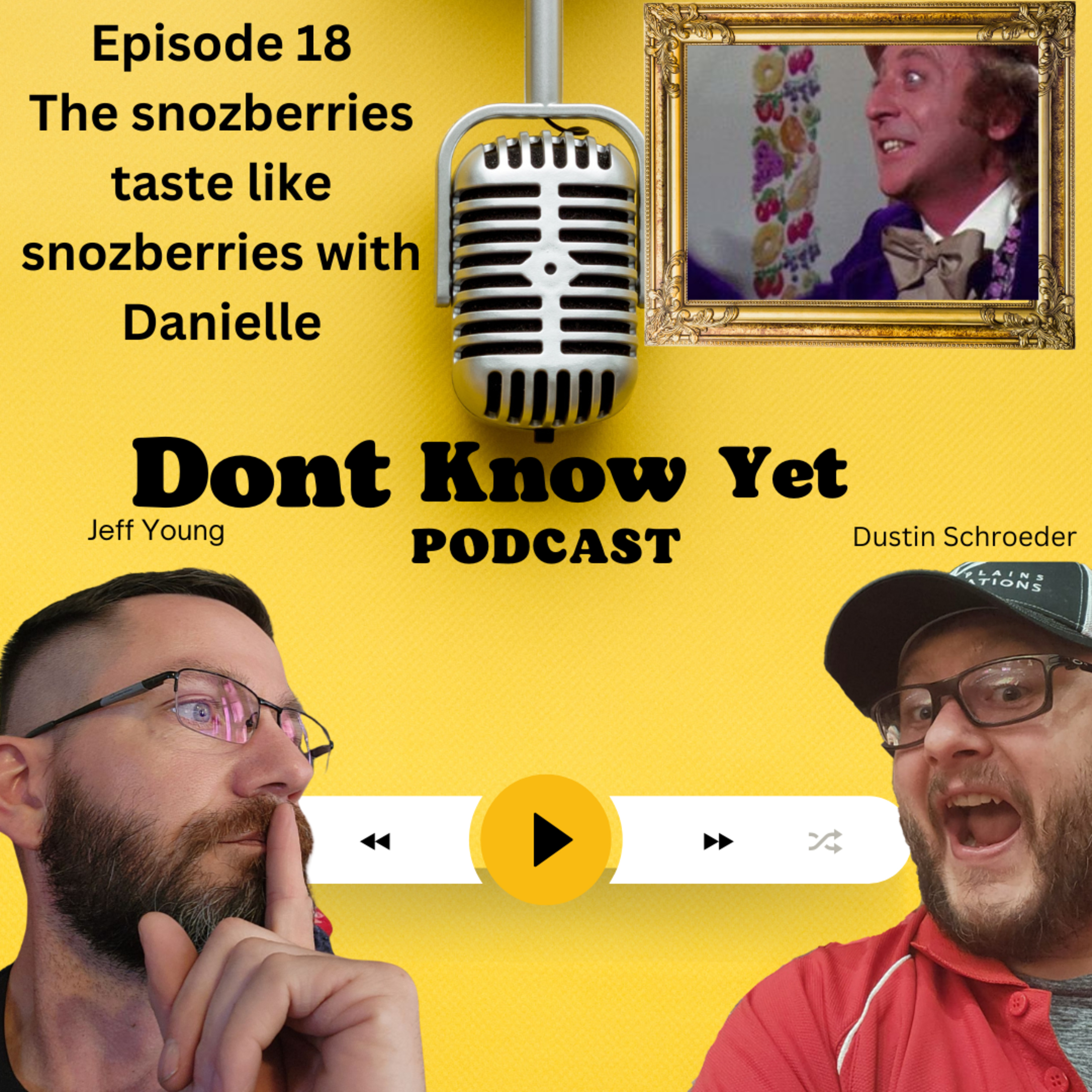 Ep. 18 Snozberries taste like snozberries with Danielle episode artwork