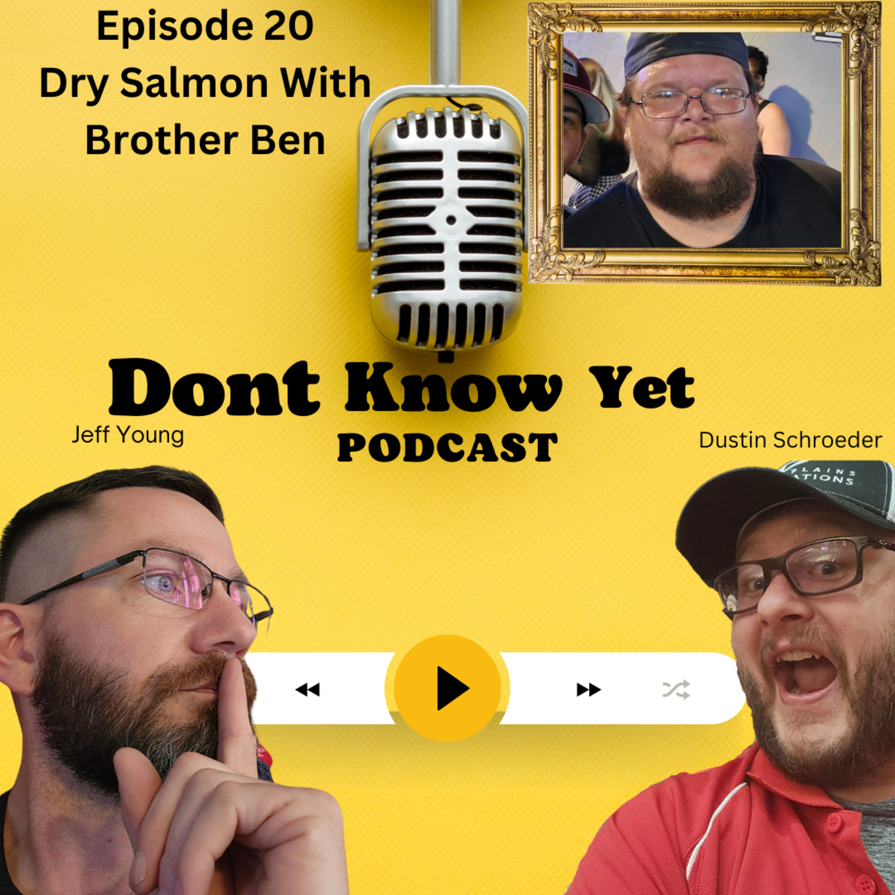 Ep. 20 Dry Salmon With Ben episode artwork