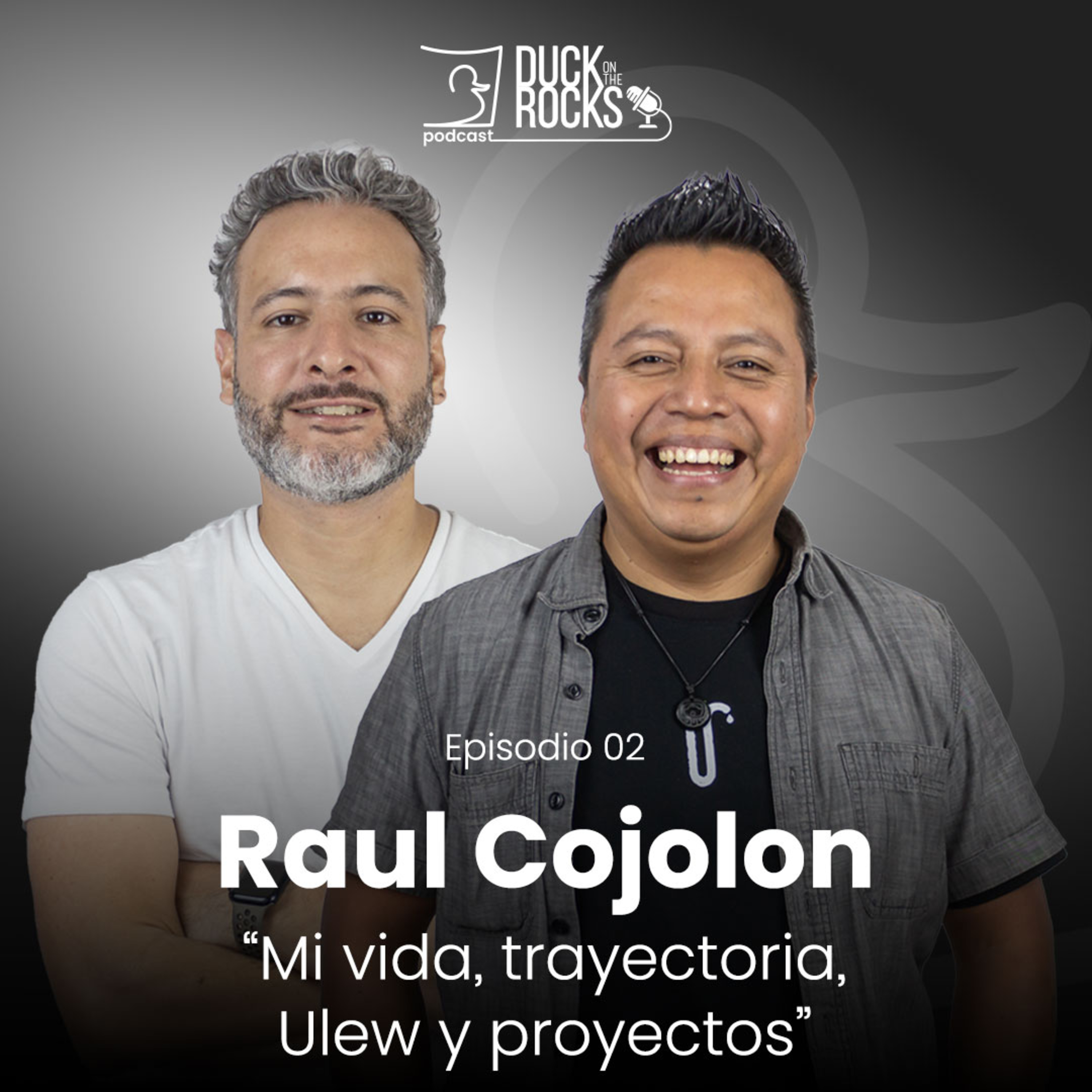 Raul Cojolon: Mi vida, trayectoria, Ulew y proyectos | Duck on The Rocks EP02 episode artwork