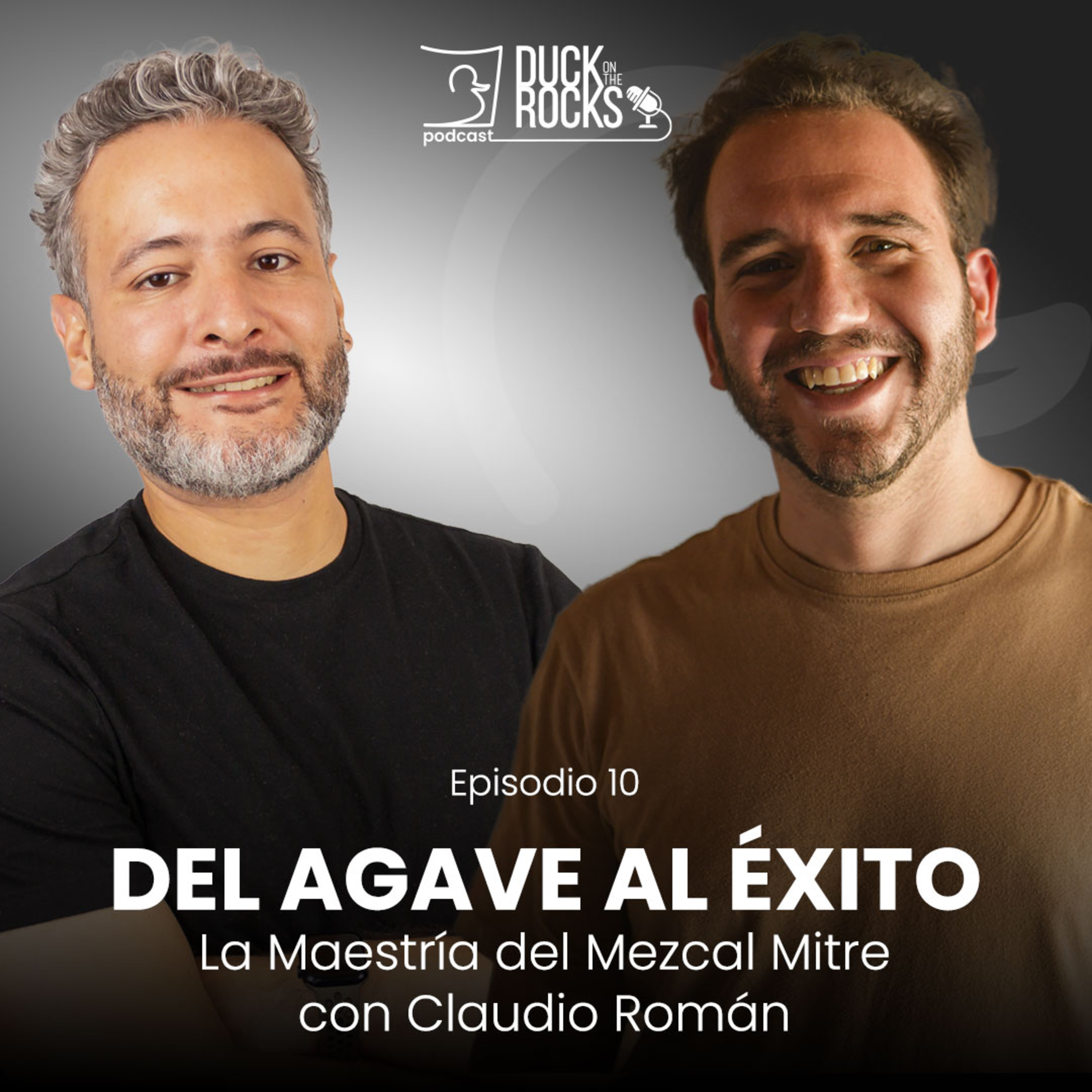 Del Agave al Éxito: La Maestría del Mezcal Mitre con Claudio Román | #DuckOnTheRocks EP10 episode artwork