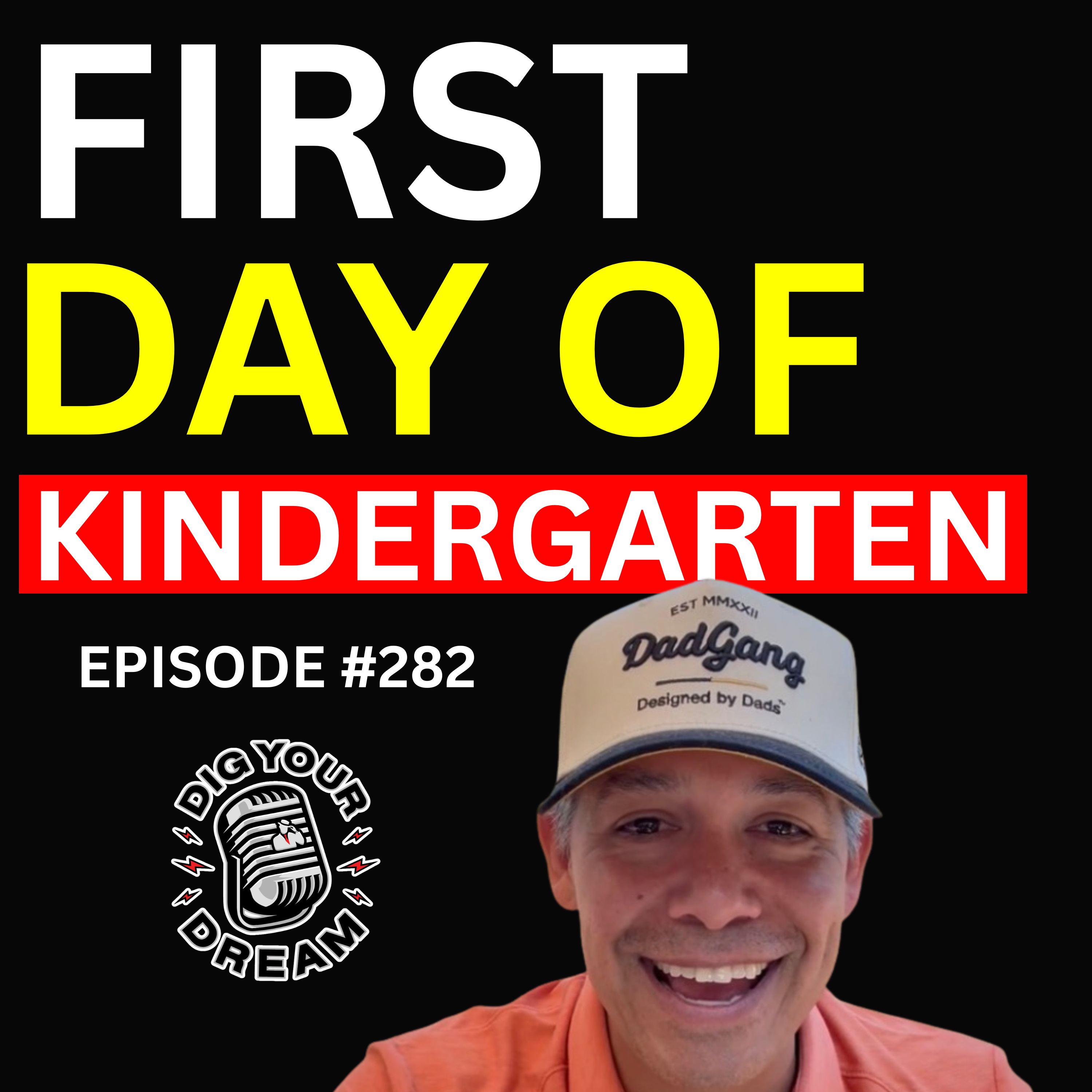 “FIRST DAY OF KINDERGARTEN” - Episode #282 episode artwork