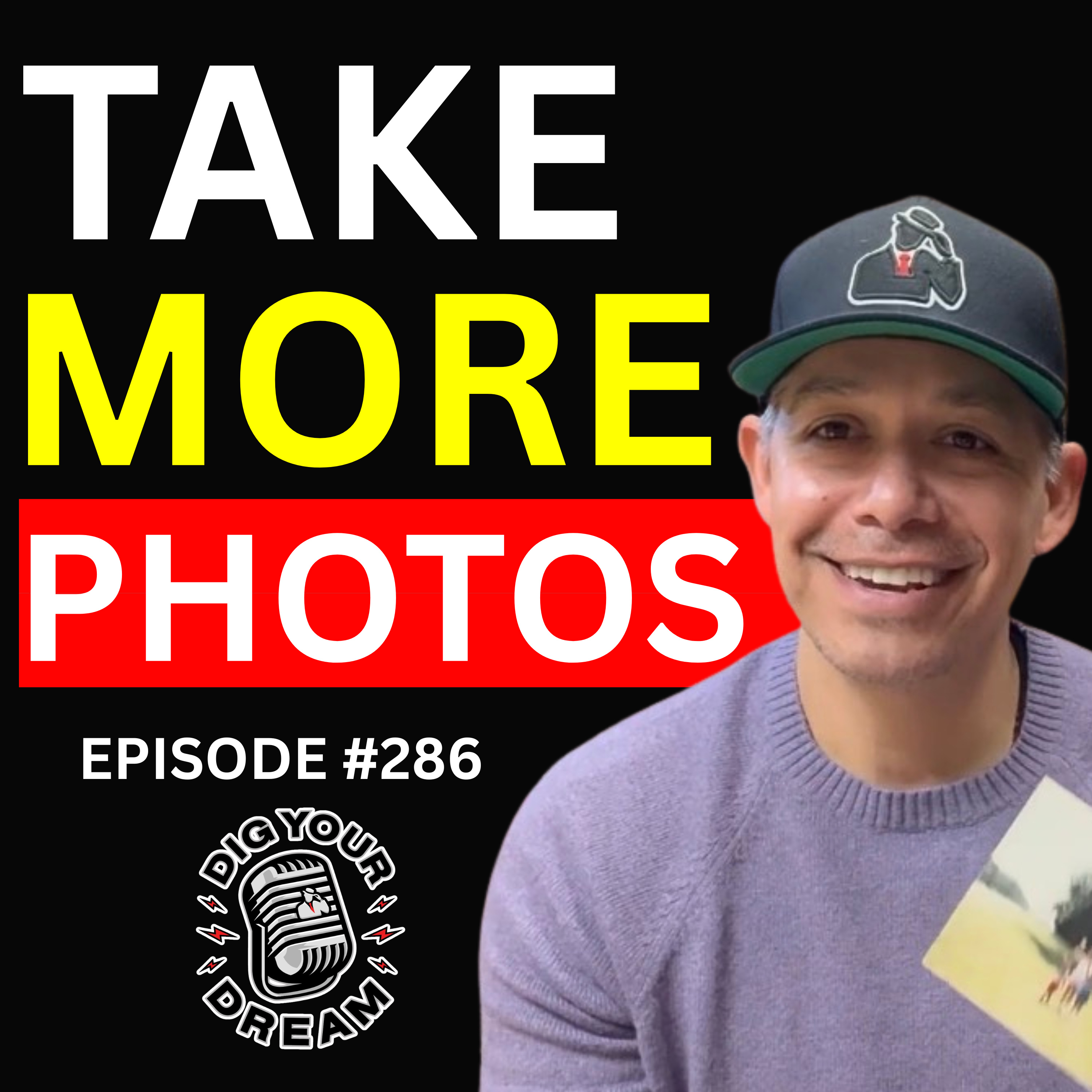 “TAKE MORE PHOTOS” - Episode #286 episode artwork