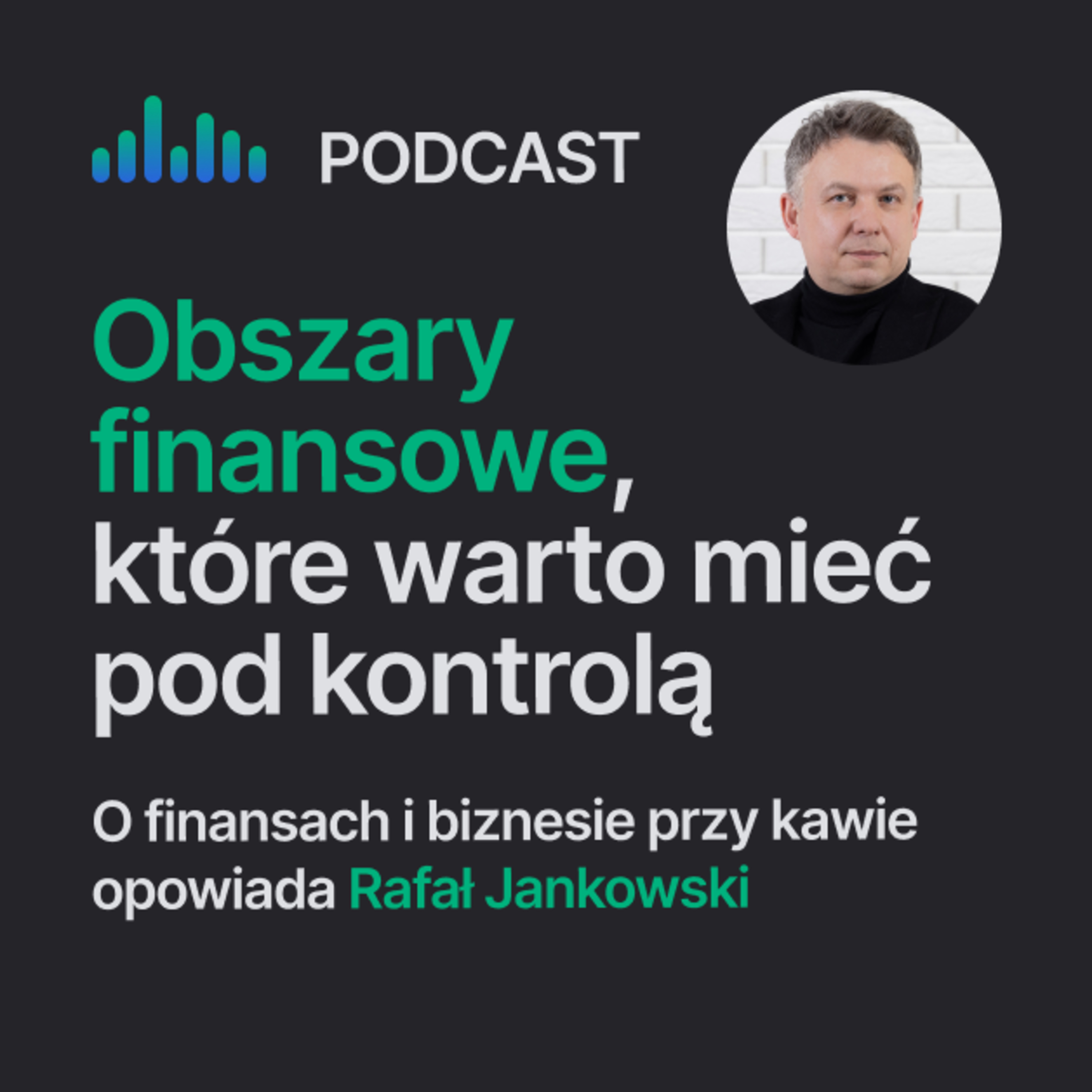 Rafał Jankowski. O finansach i biznesie przy kawie.
