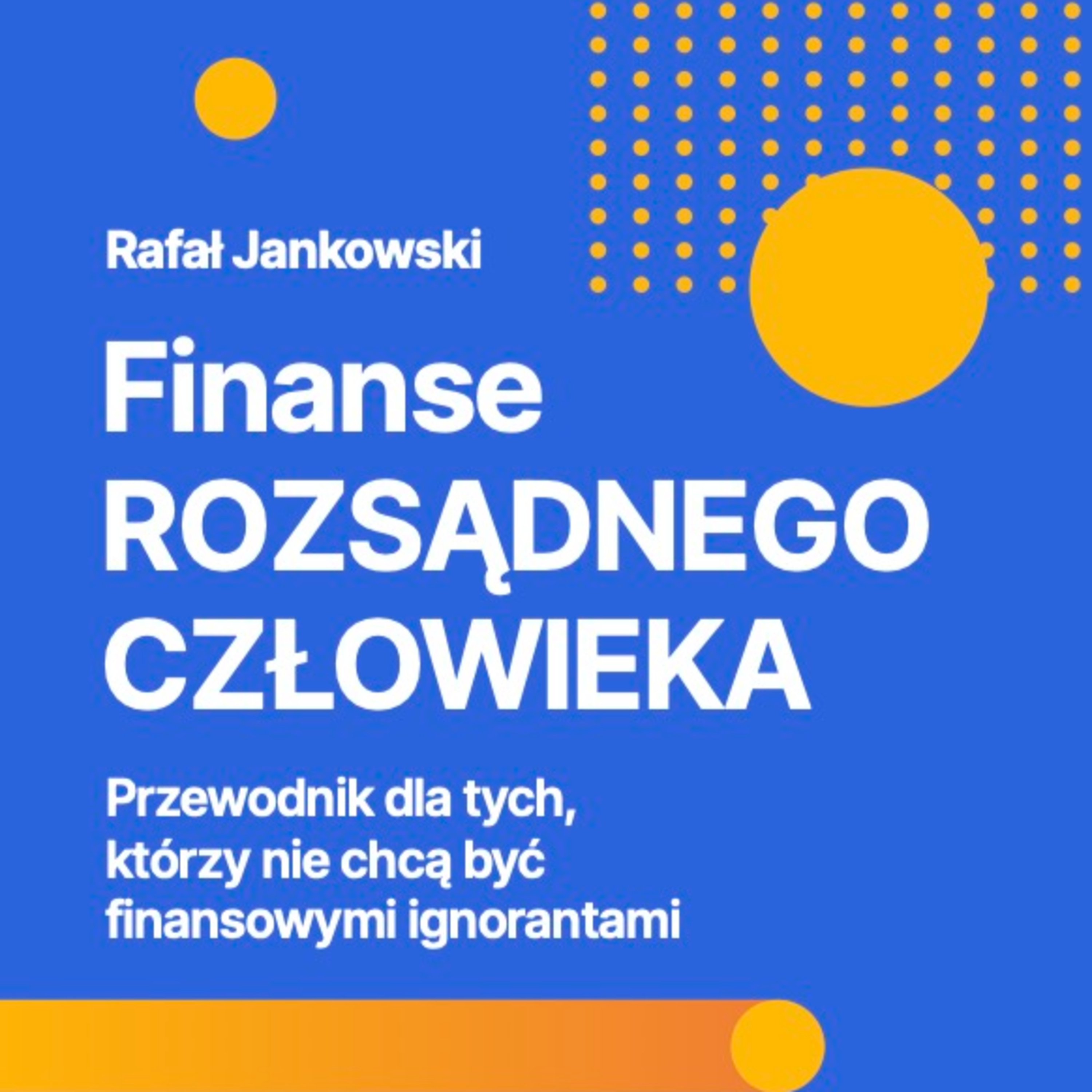 Rafał Jankowski. O finansach i biznesie przy kawie.