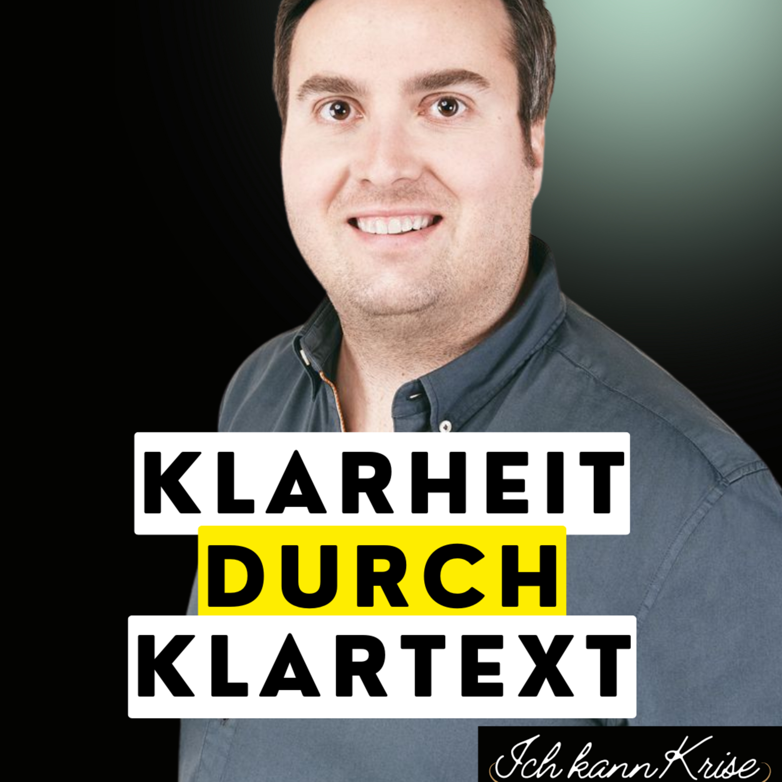 Ich kann Krise. Du auch! - Der Podcast für Krisenkompetenz und mentale Stärke im Management