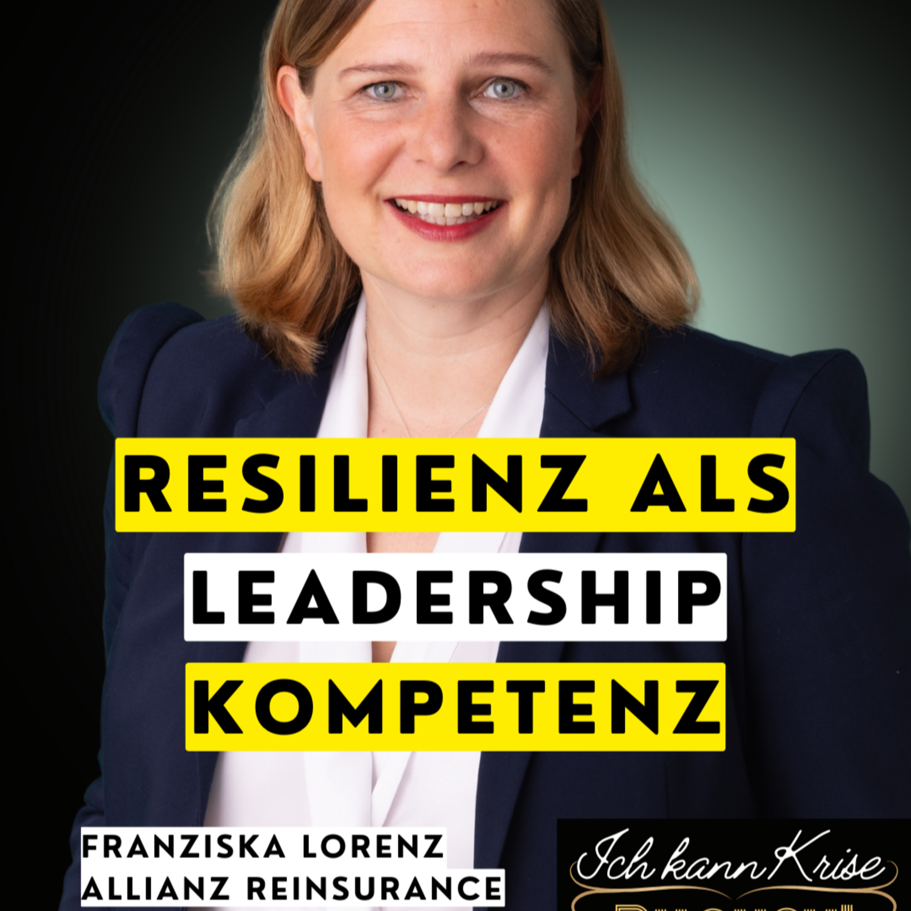 Ich kann Krise. Du auch! - Der Podcast für Krisenkompetenz und mentale Stärke im Management
