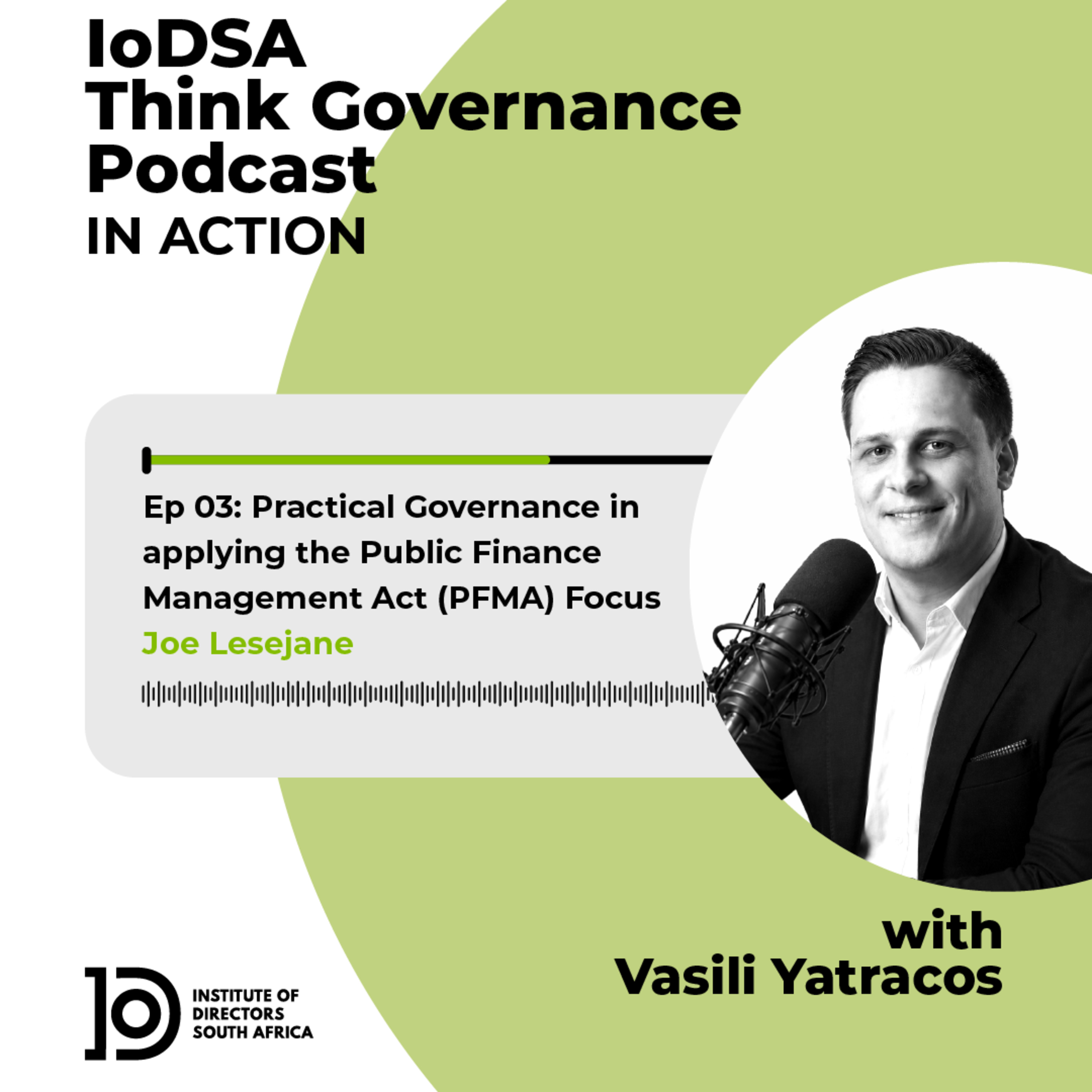 Governance In Action: Ep 03 - Practical Governance in applying the Public Finance Management Act (PFMA) Focus