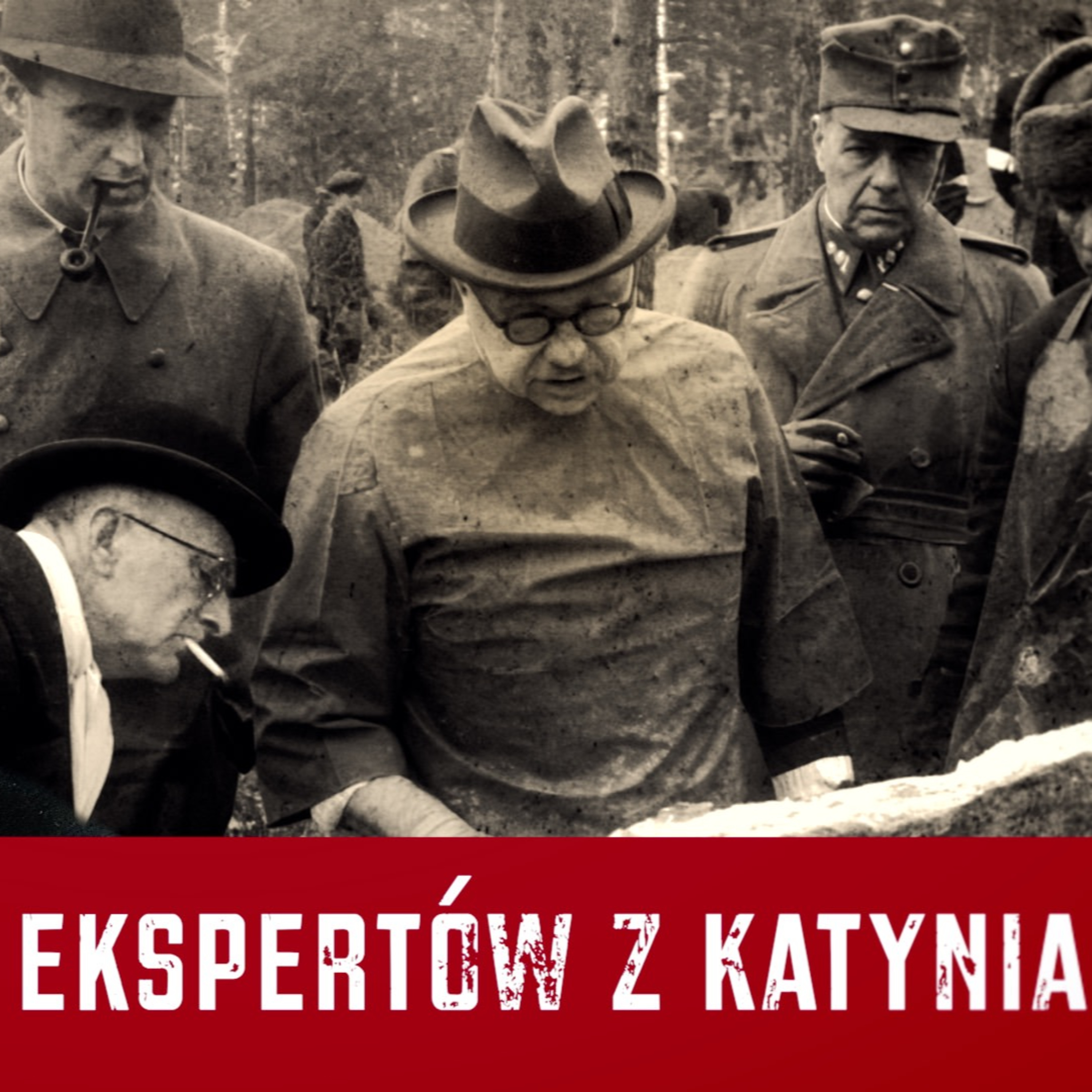 Ci, którzy potwierdzili Katyń ... i zapłacili za to życiem episode artwork