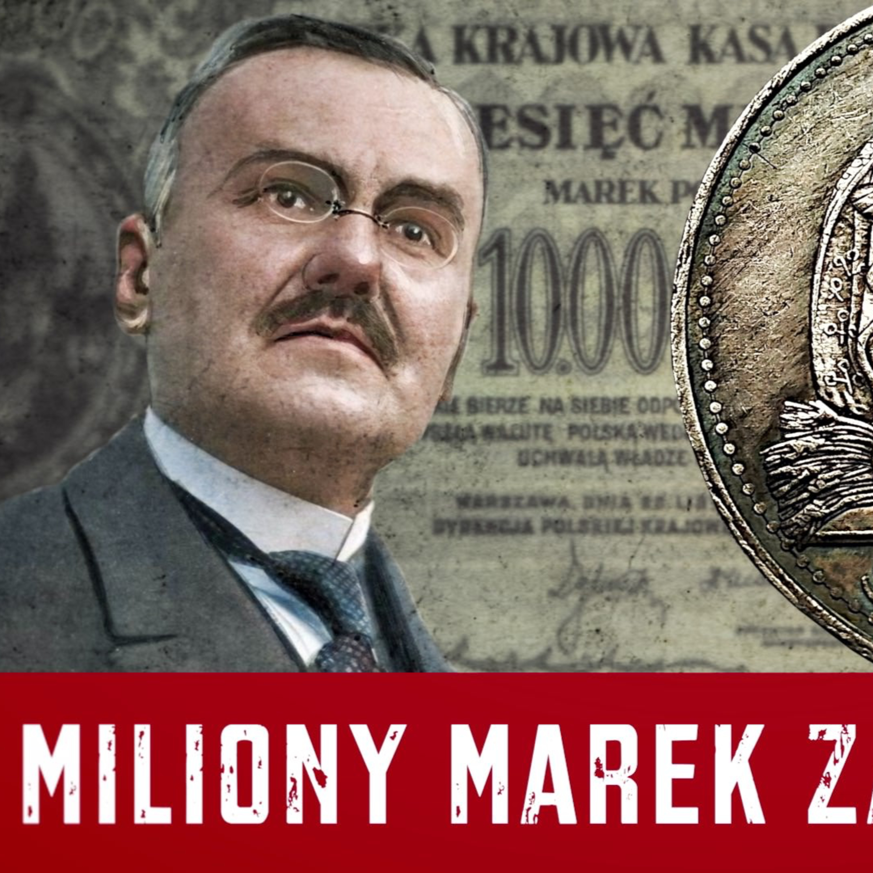 Hiperinflacja kontra Grabski - walka o polską walutę episode artwork