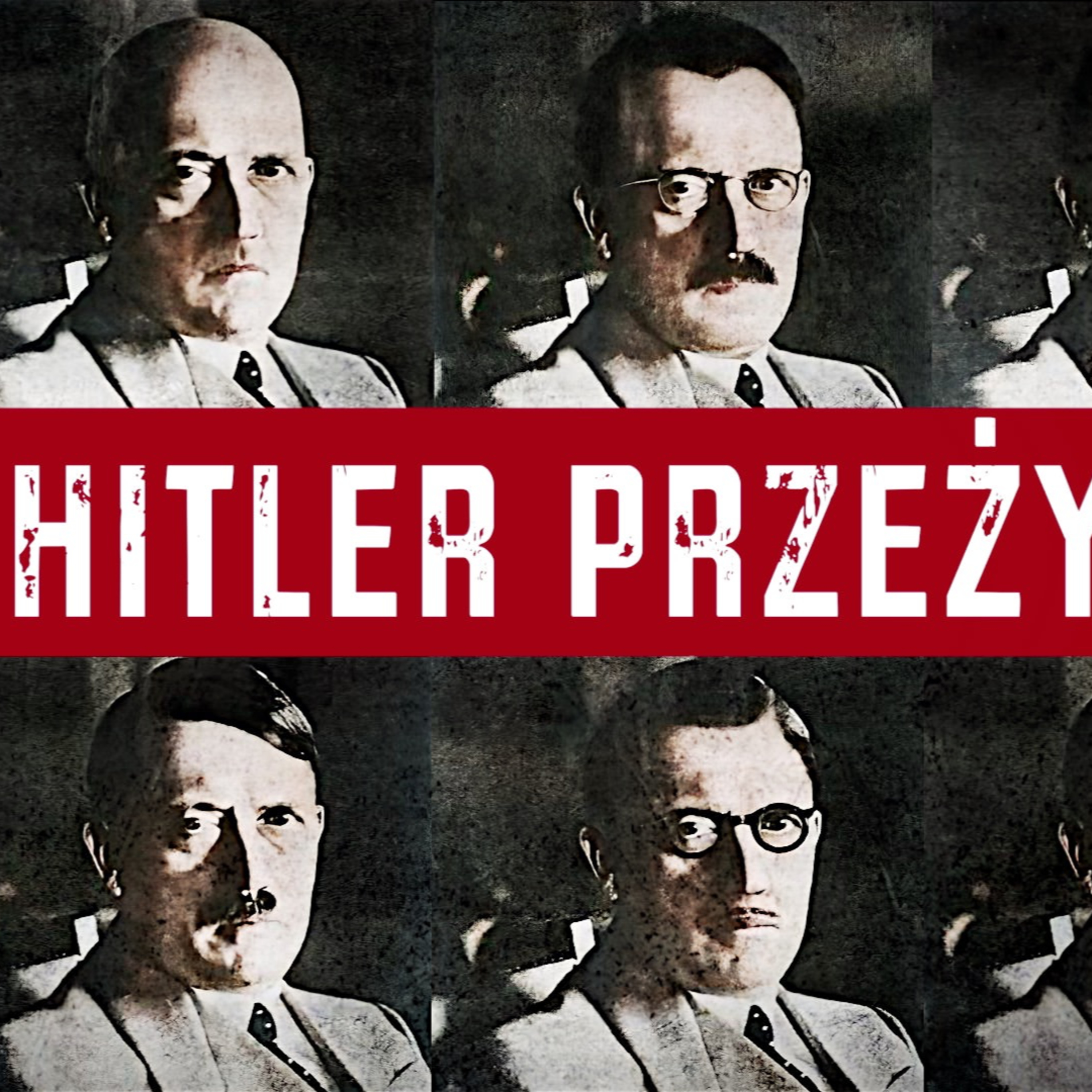 Śmierć Hitlera. Samobójstwo w bunkrze czy wielka mistyfikacja? episode artwork