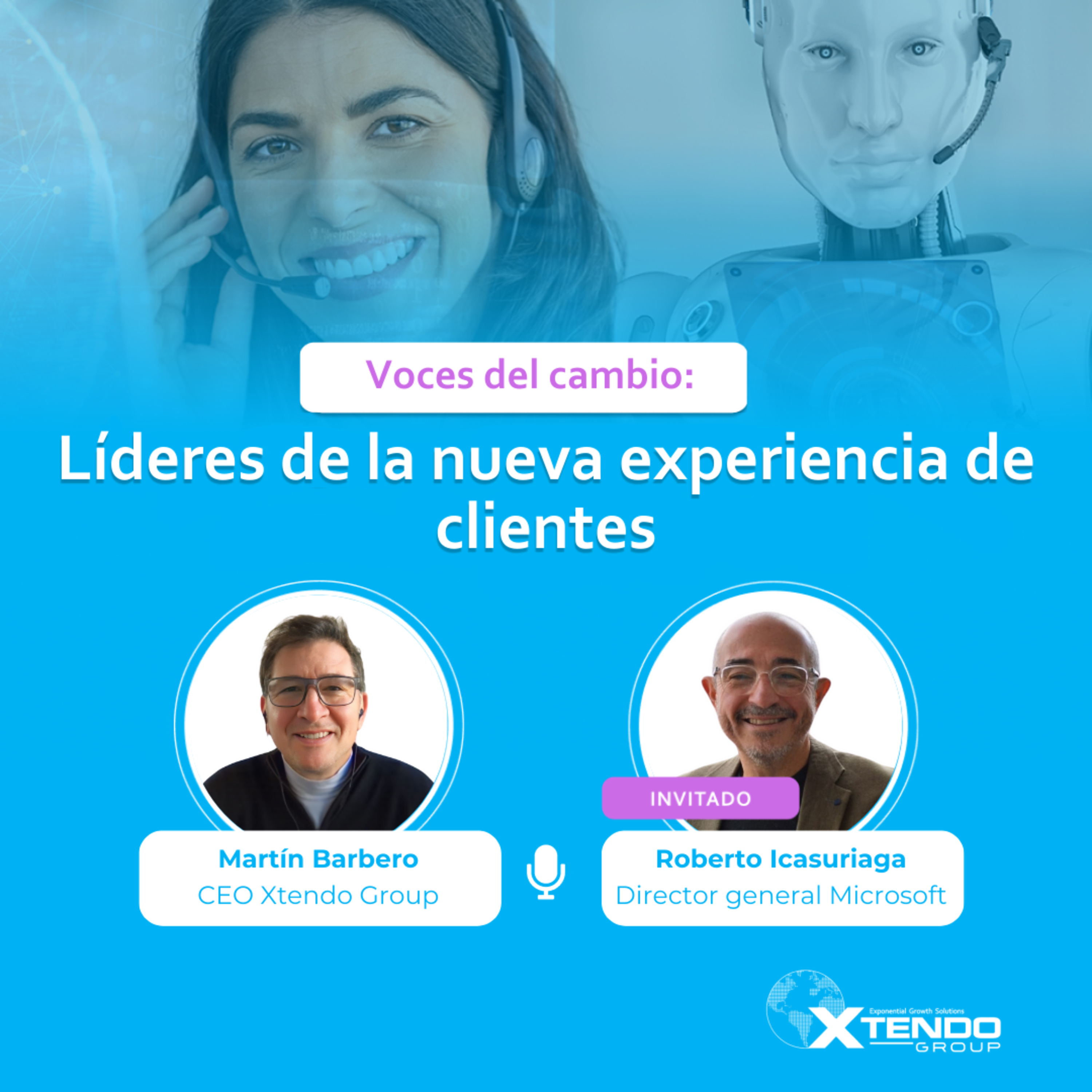Voces del cambio: líderes de la nueva experiencia de clientes