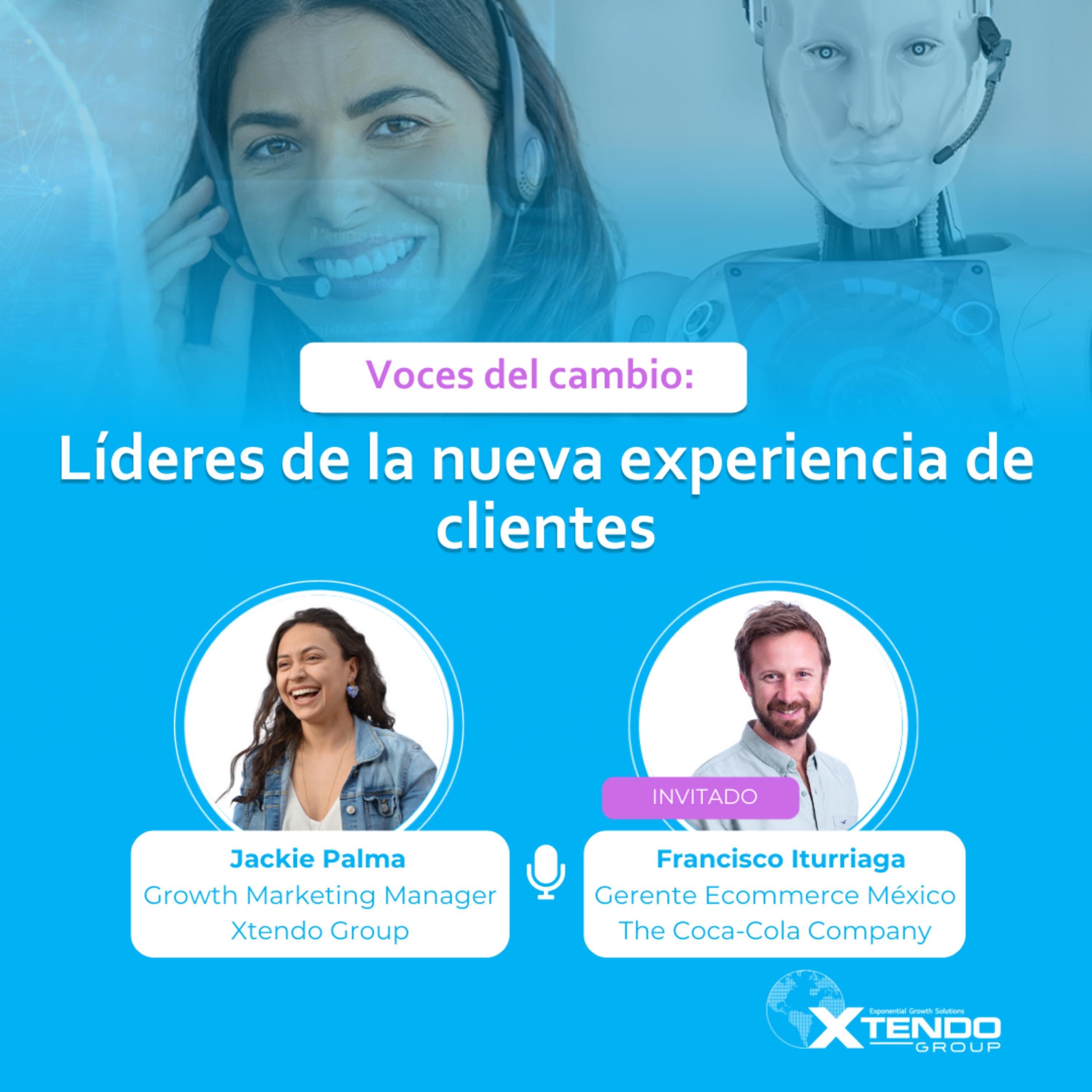 Voces del cambio: líderes de la nueva experiencia de clientes