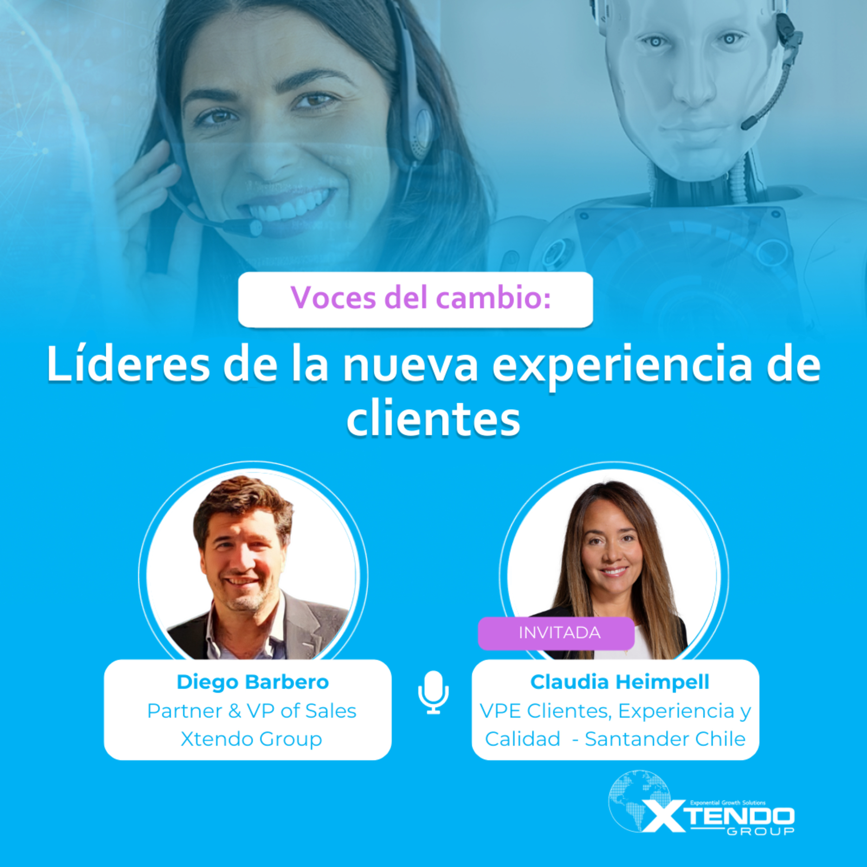 Voces del cambio: líderes de la nueva experiencia de clientes