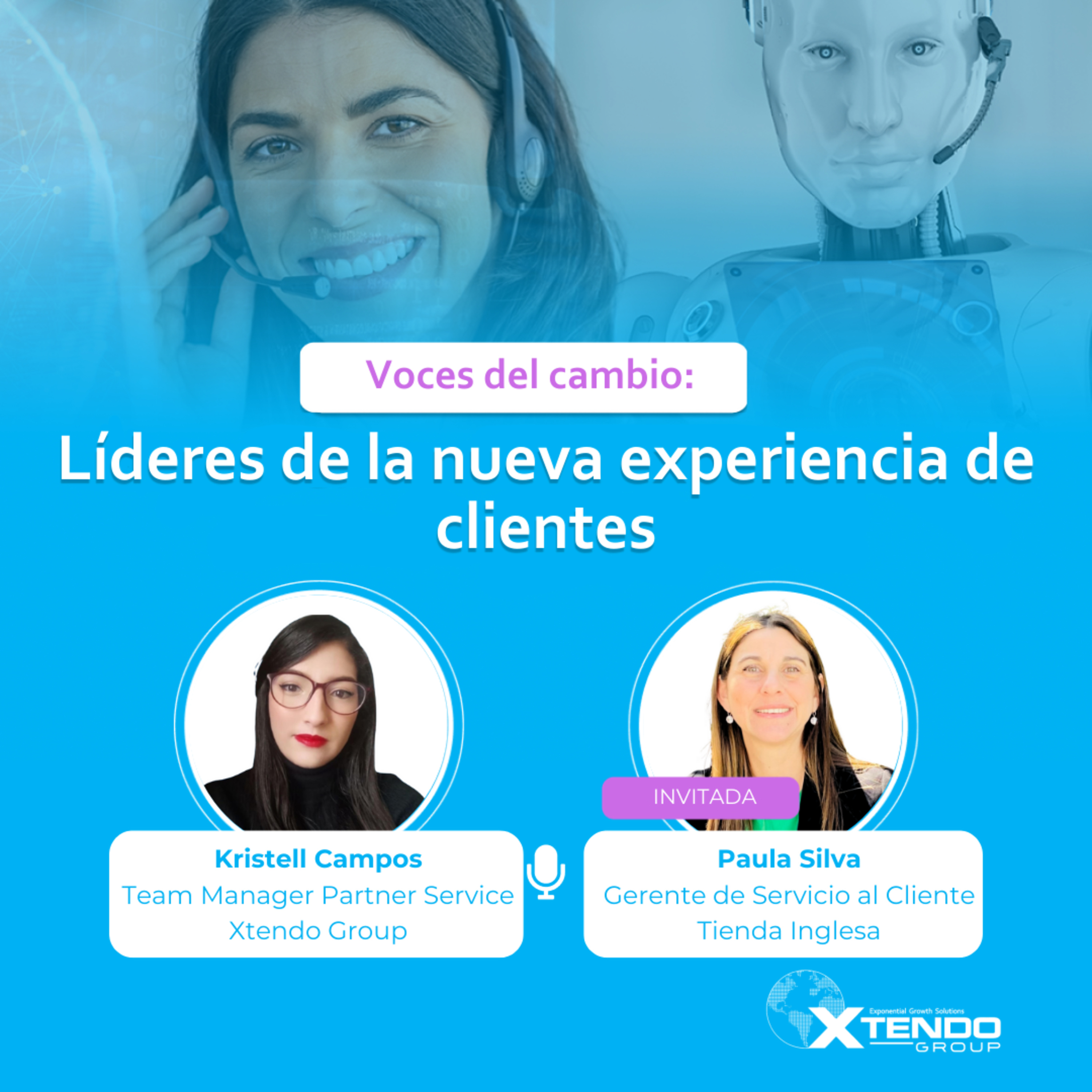 Voces del cambio: líderes de la nueva experiencia de clientes