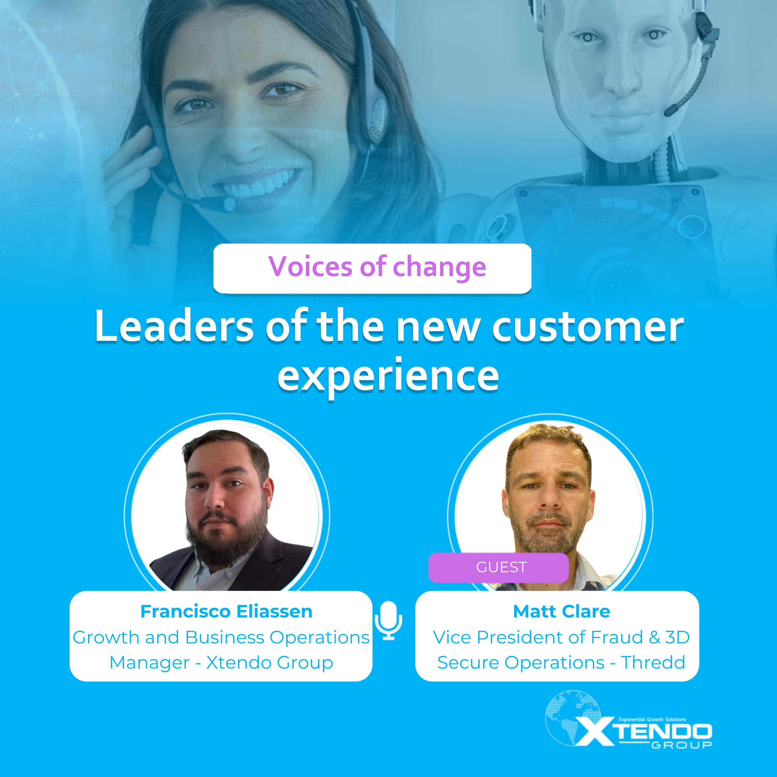 Voces del cambio: líderes de la nueva experiencia de clientes