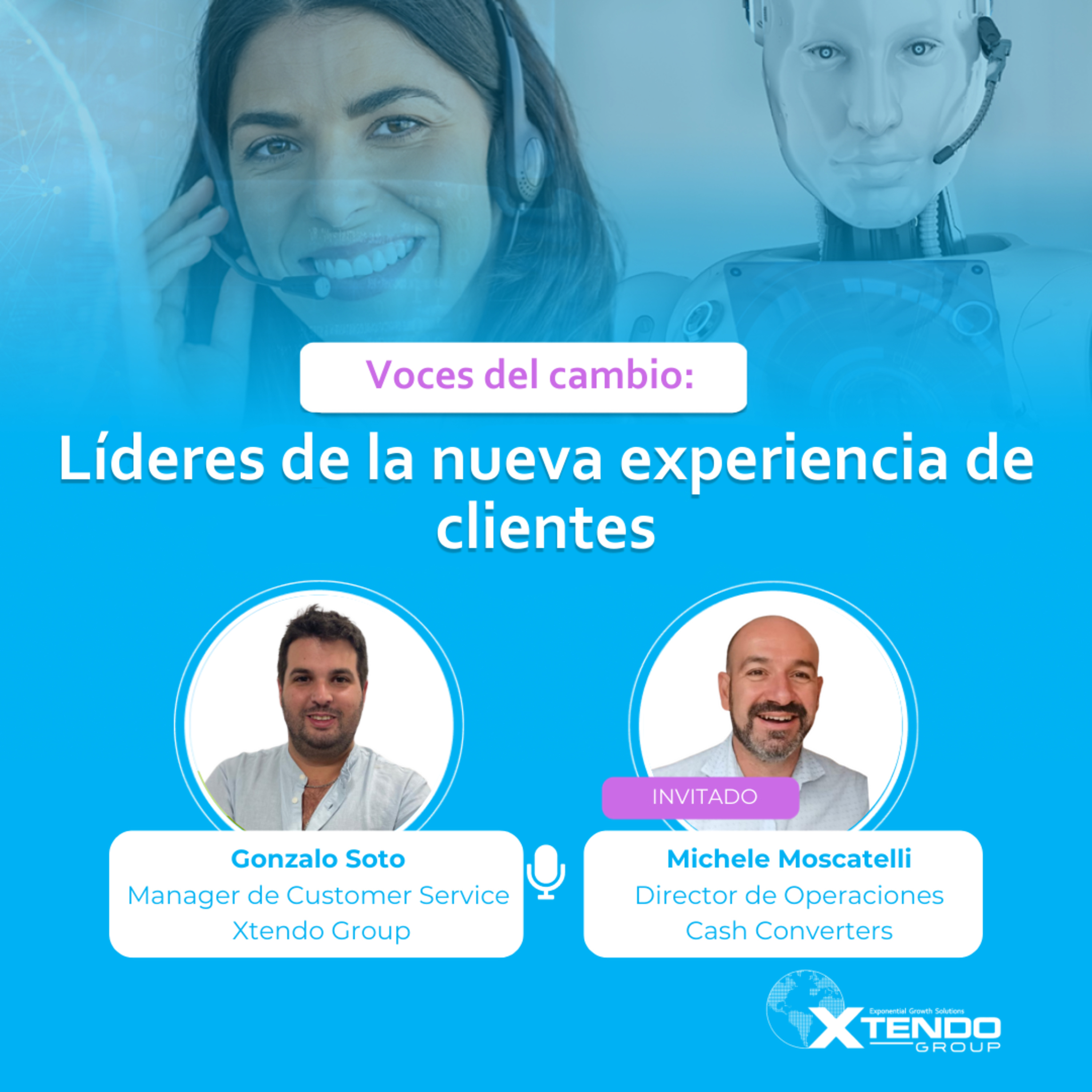 Voces del cambio: líderes de la nueva experiencia de clientes