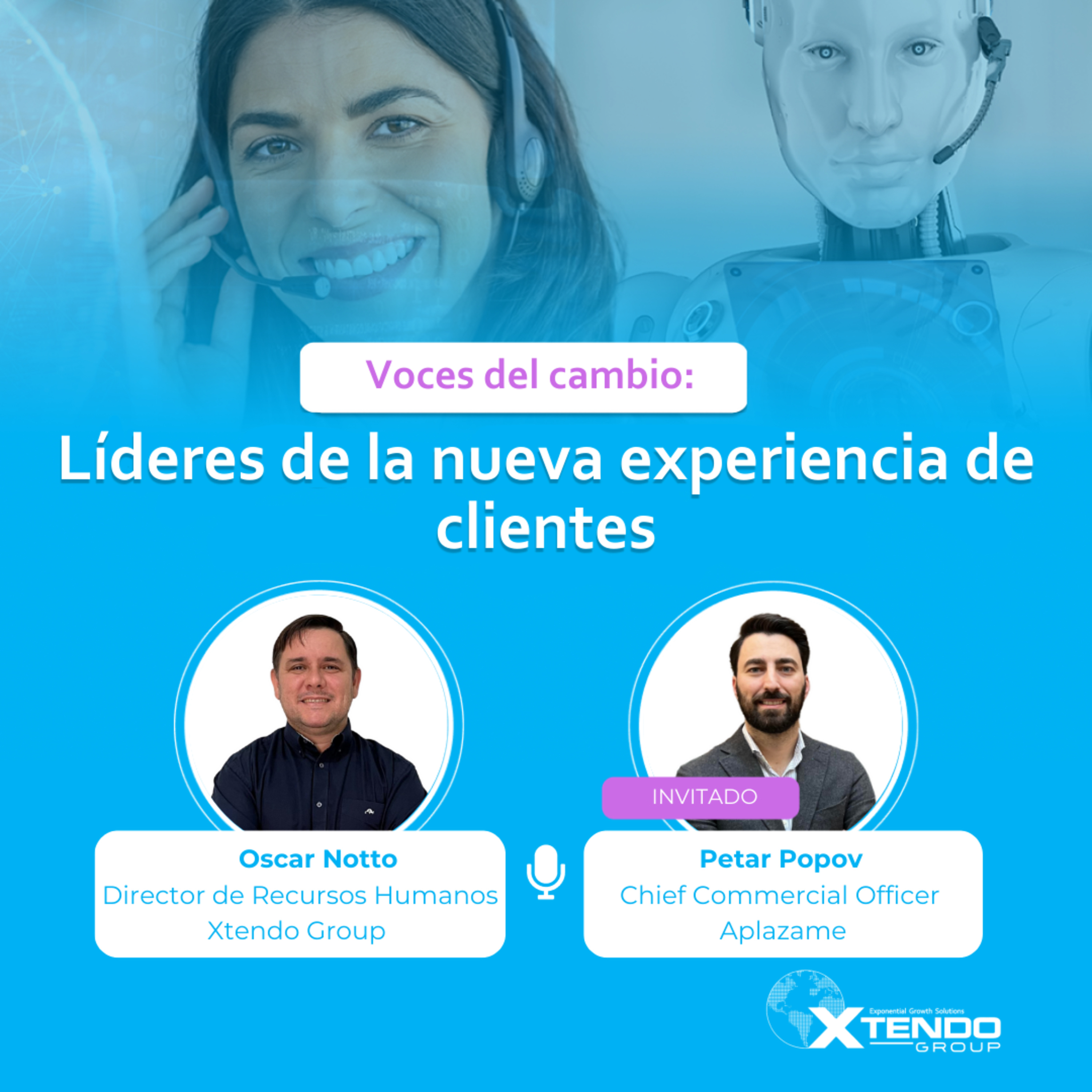 Voces del cambio: líderes de la nueva experiencia de clientes