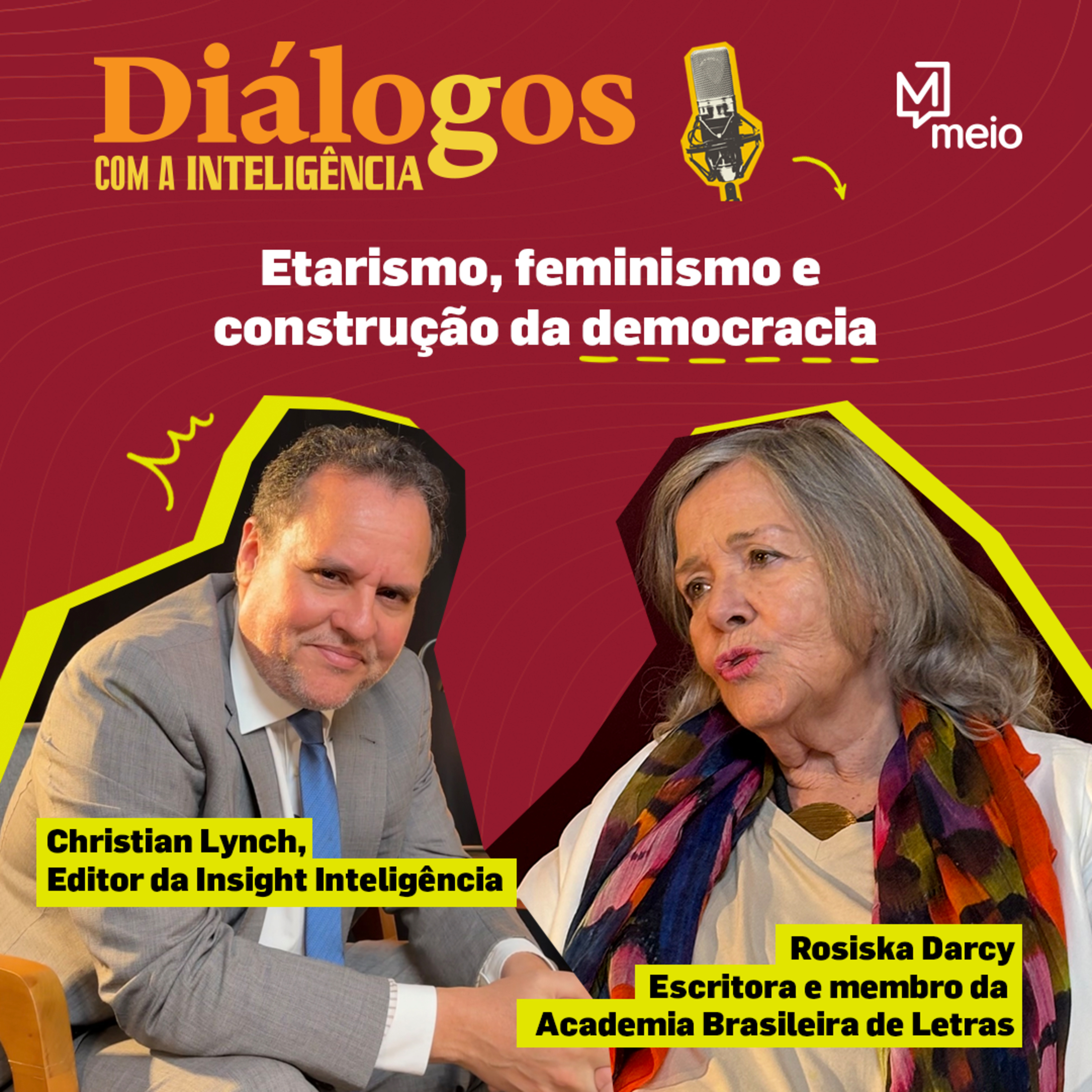 Rosiska Darcy: Etarismo, feminismo e a construção da democracia