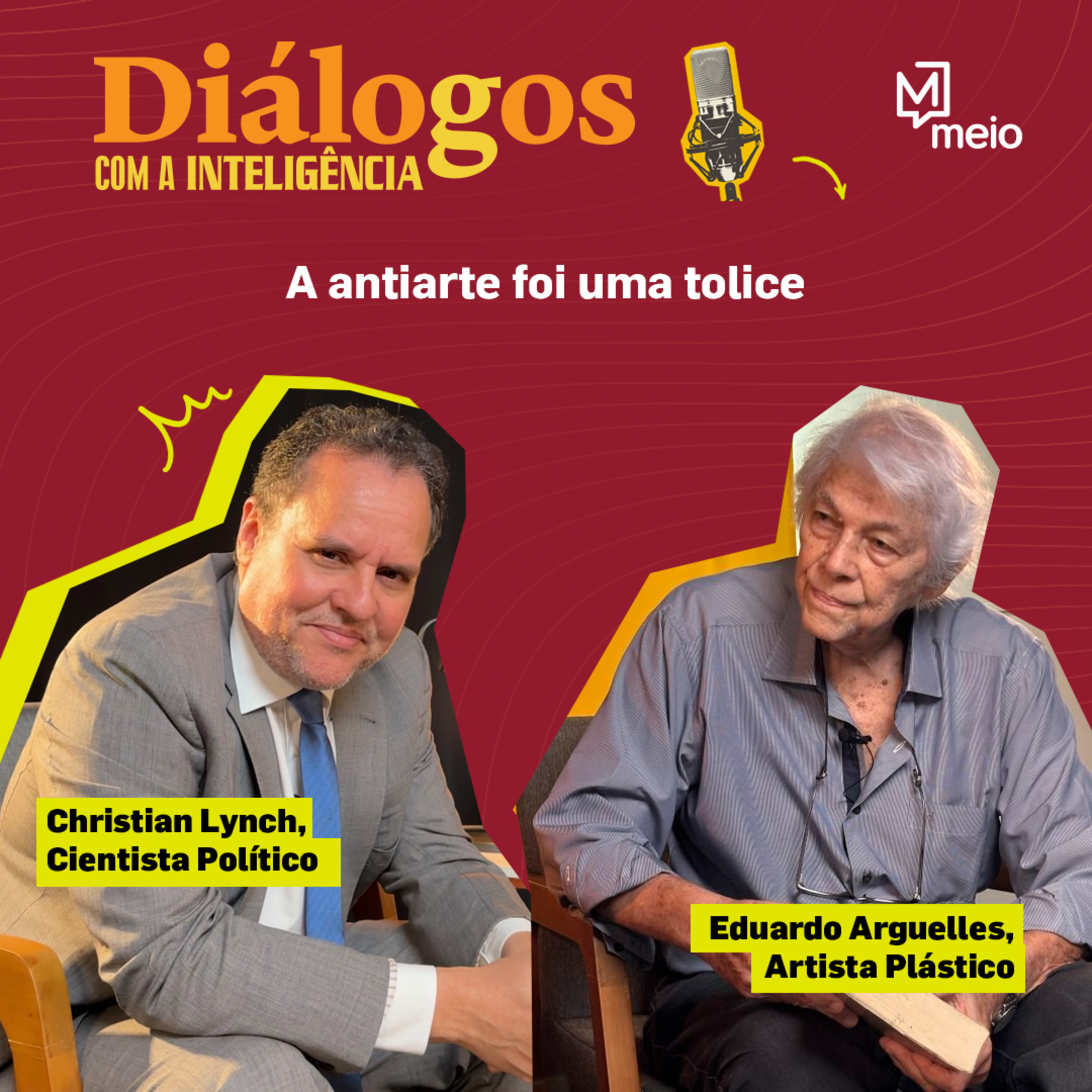 Eduardo Arguelles: "A antiarte foi uma tolice"