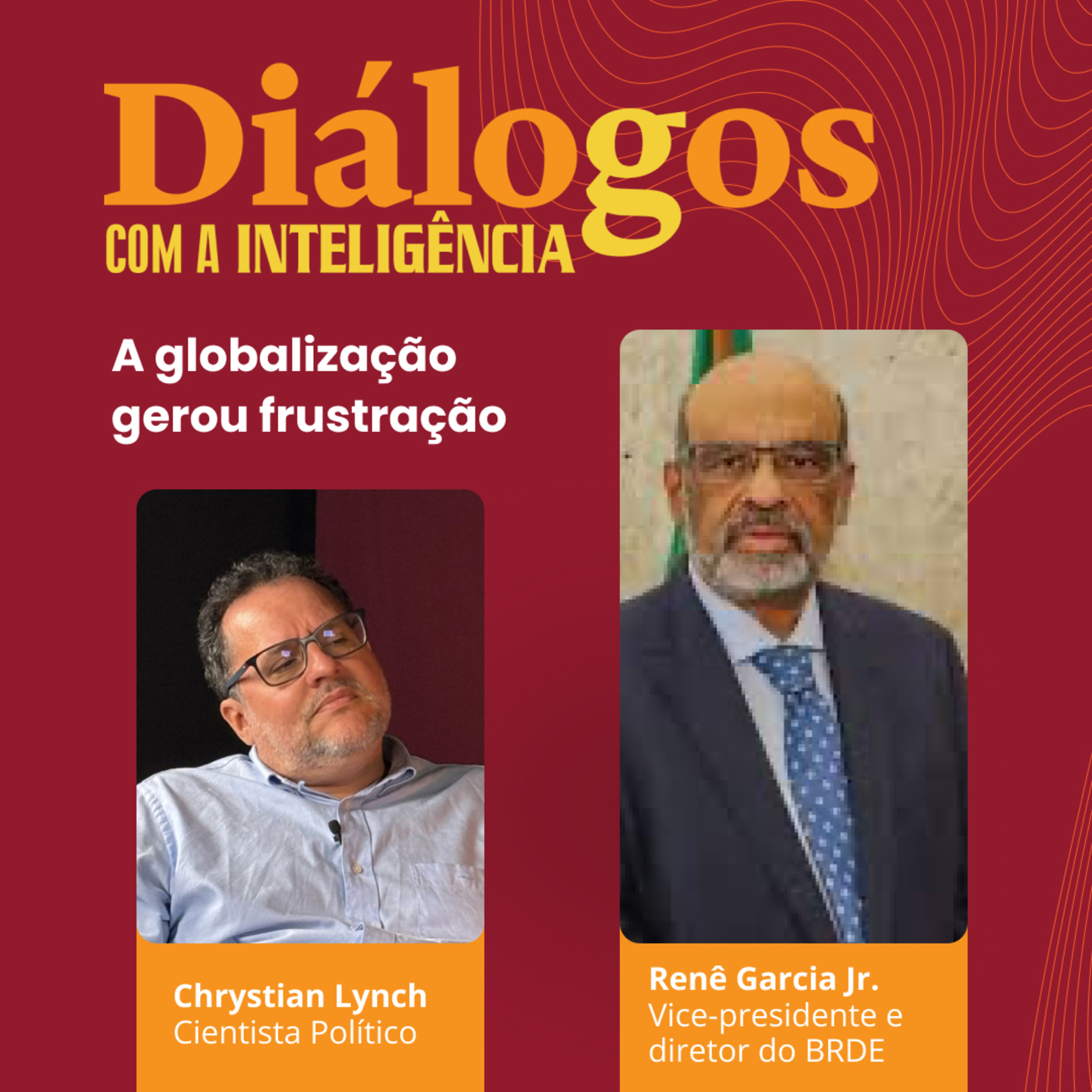 Renê Garcia Júnior: "A globalização gerou frustração"