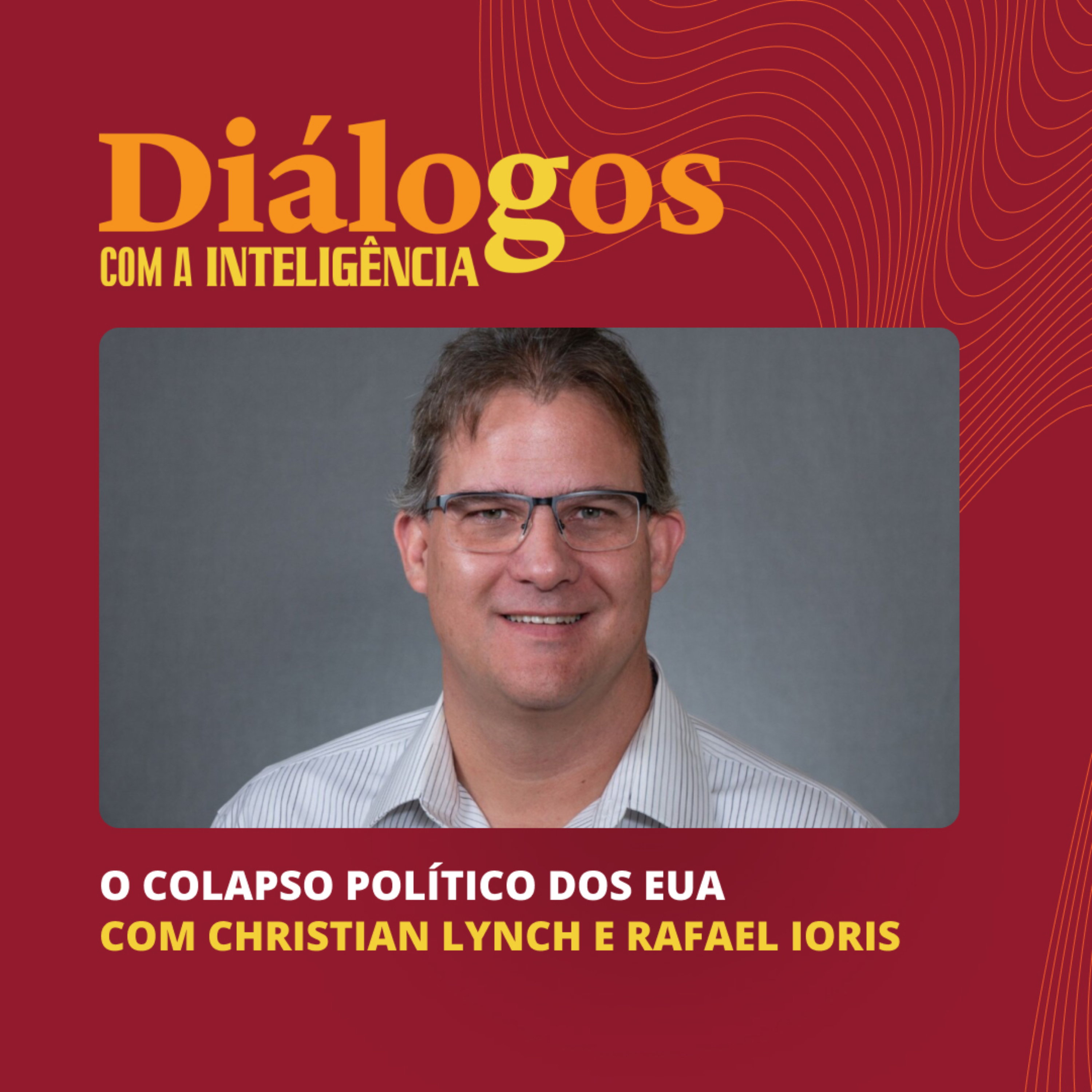 Rafael Ioris: O Colapso Político dos EUA episode artwork