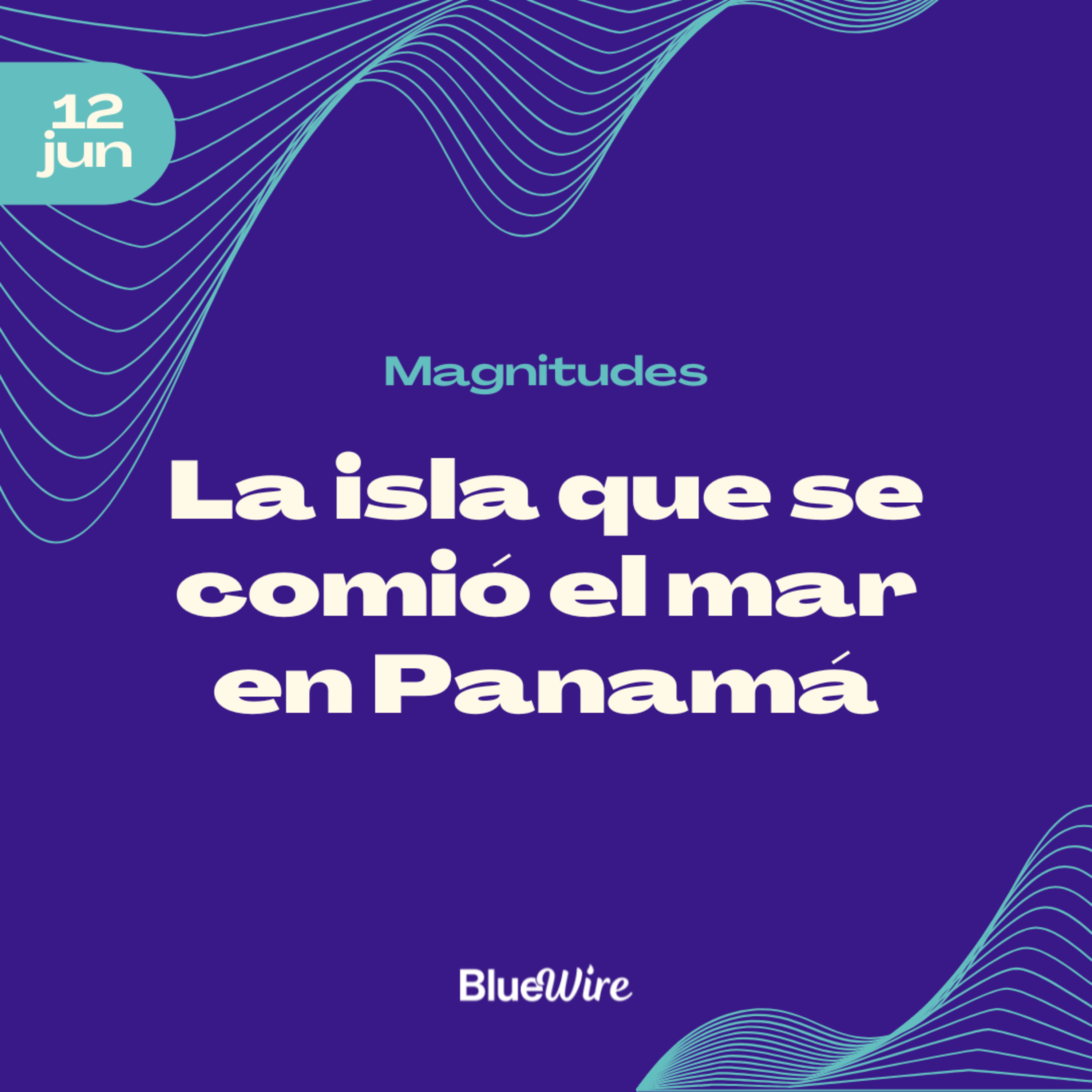 Magnitudes: La isla que se comió el mar en Panamá episode artwork
