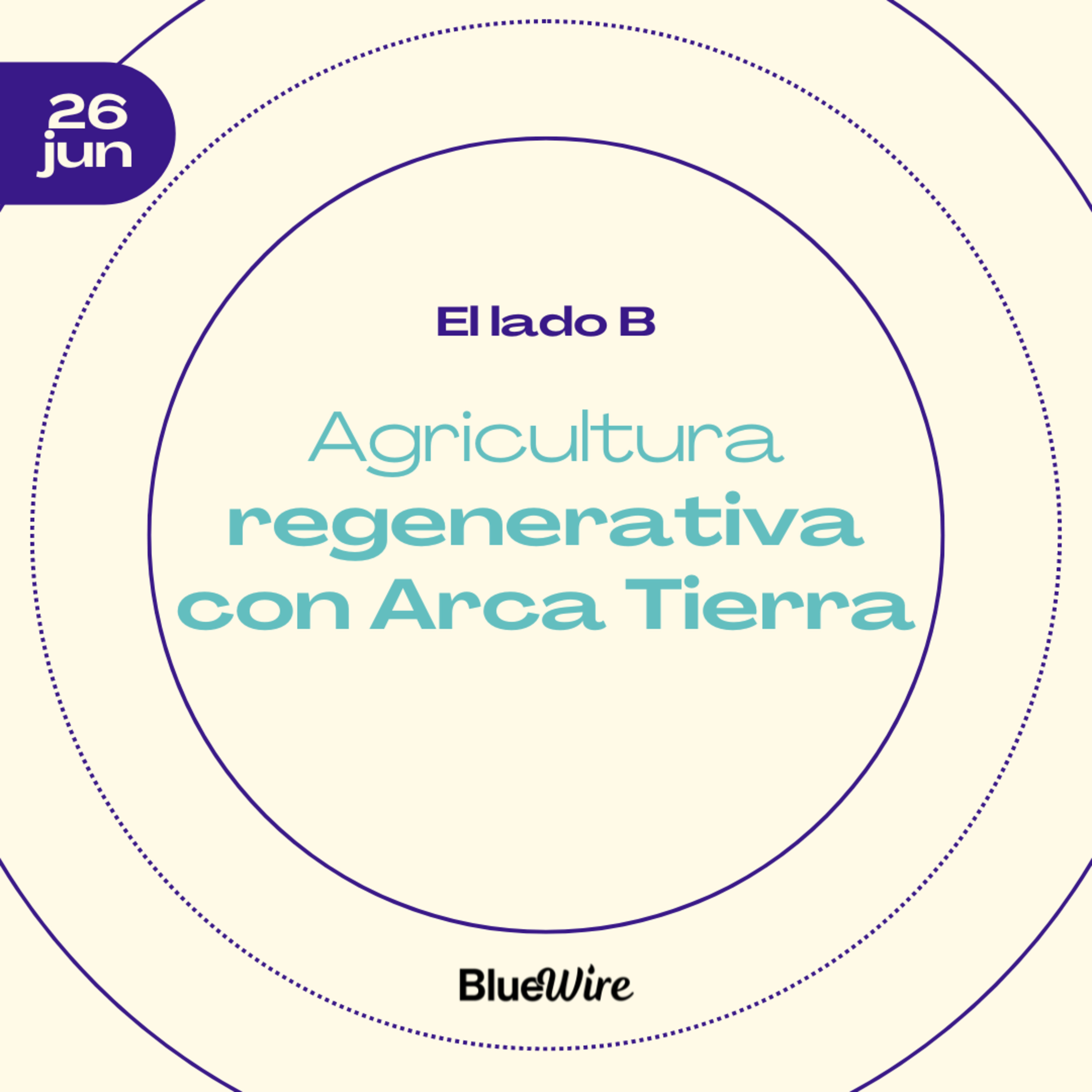 Lado B: Agricultura regenerativa con Arca Tierra episode artwork