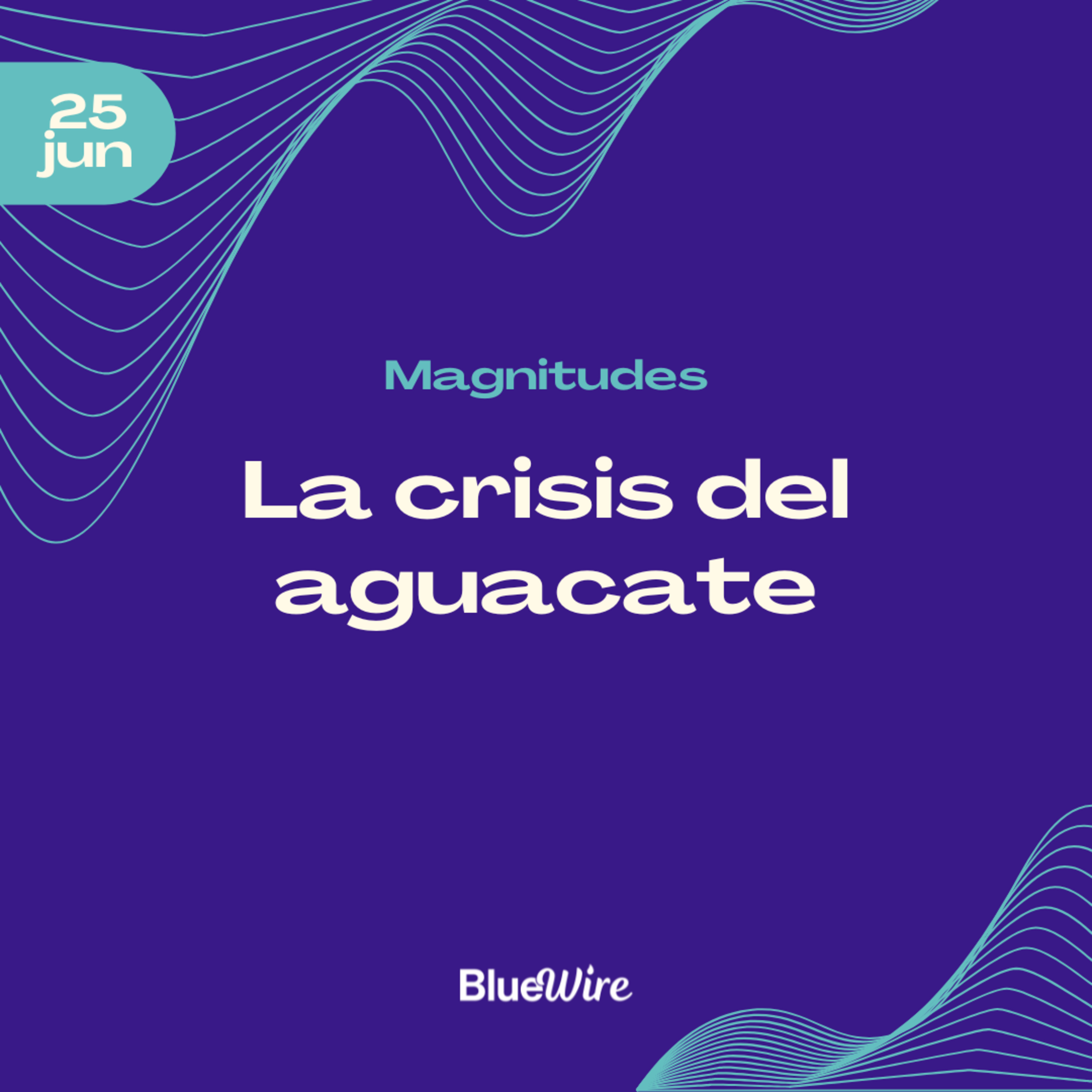 Magnitudes: La Crisis del Aguacate episode artwork