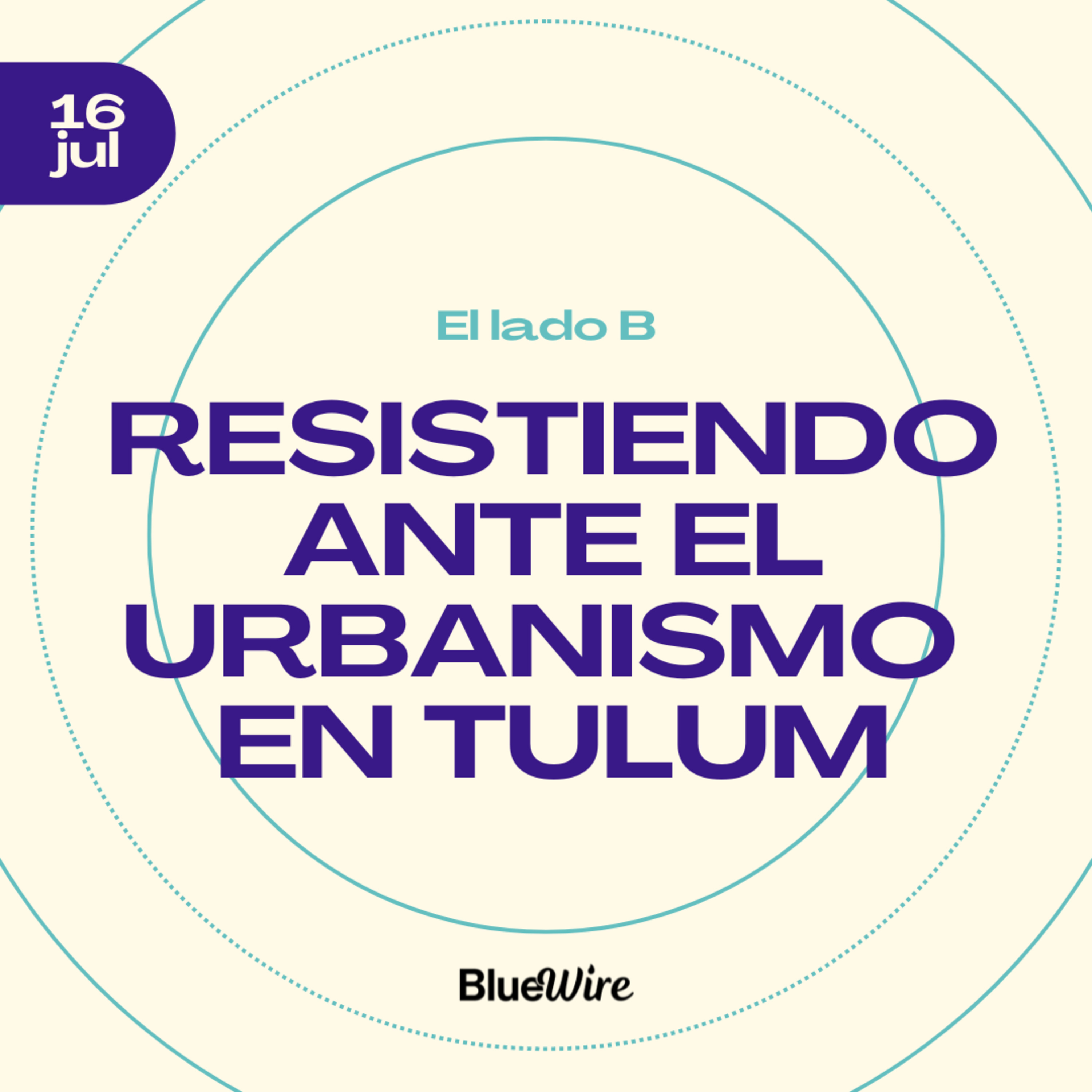 Lado B: Urbanismo Pt 2 - ¿Cómo hacerle frente al urbanismo en Tulum? Con Sendero Verde episode artwork