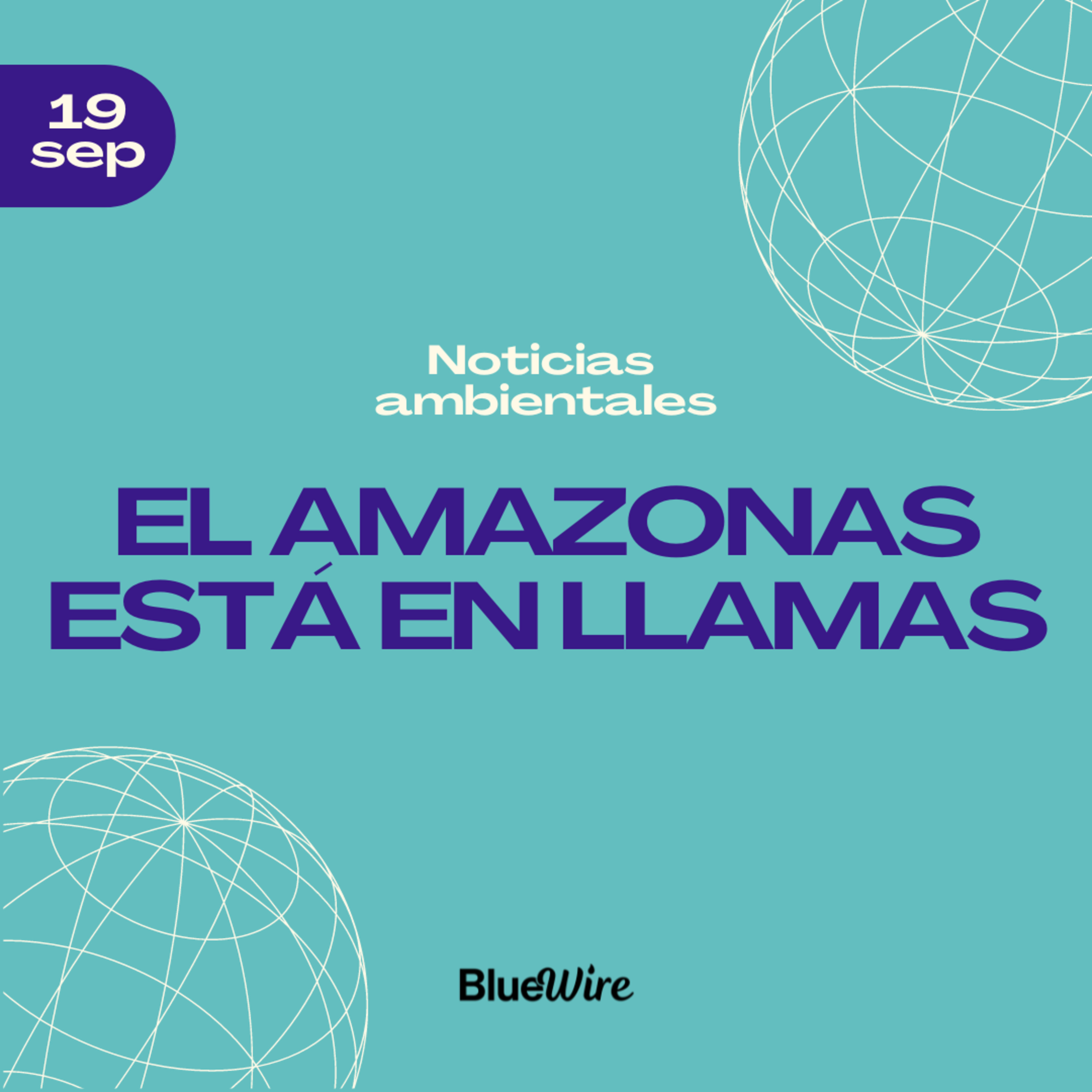 35. El Amazonas está en llamas… y eso nos afecta a todos.  episode artwork